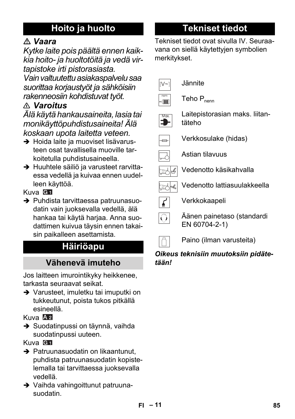 Hoito ja huolto häiriöapu, Tekniset tiedot, Vähenevä imuteho | Karcher MV 3 P User Manual | Page 85 / 222