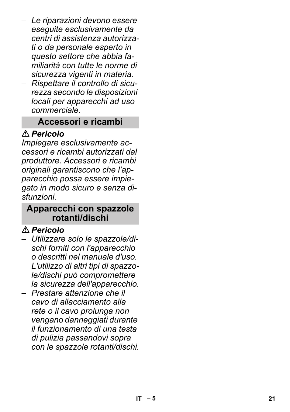 Accessori e ricambi, Apparecchi con spazzole rotanti/dischi | Karcher PUZZI 30-4 User Manual | Page 21 / 128