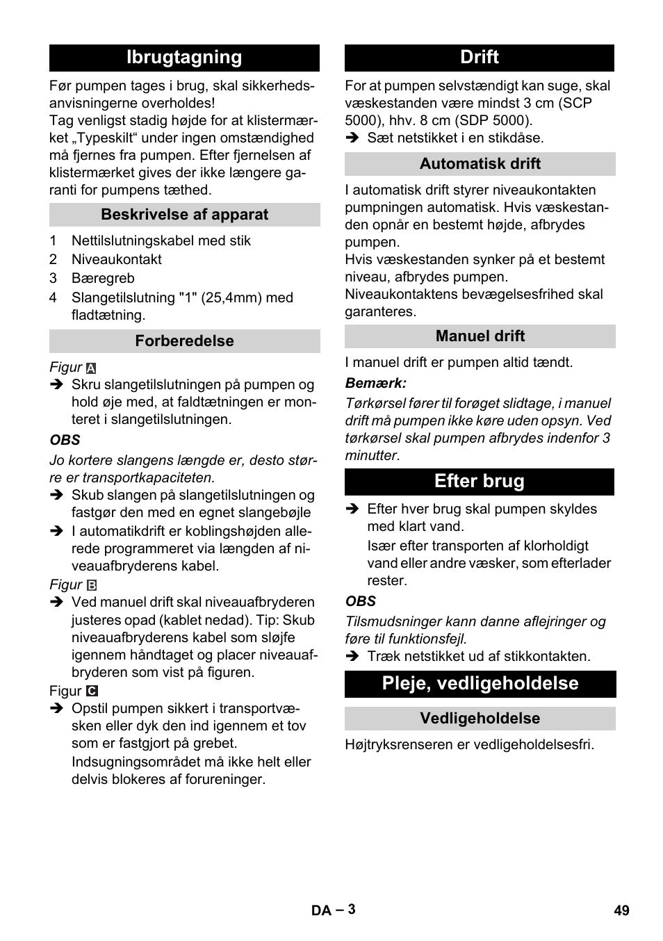 Ibrugtagning, Beskrivelse af apparat, Forberedelse | Drift, Automatisk drift, Manuel drift, Efter brug, Pleje, vedligeholdelse, Vedligeholdelse, Efter brug pleje, vedligeholdelse | Karcher SCP 5000 User Manual | Page 49 / 168