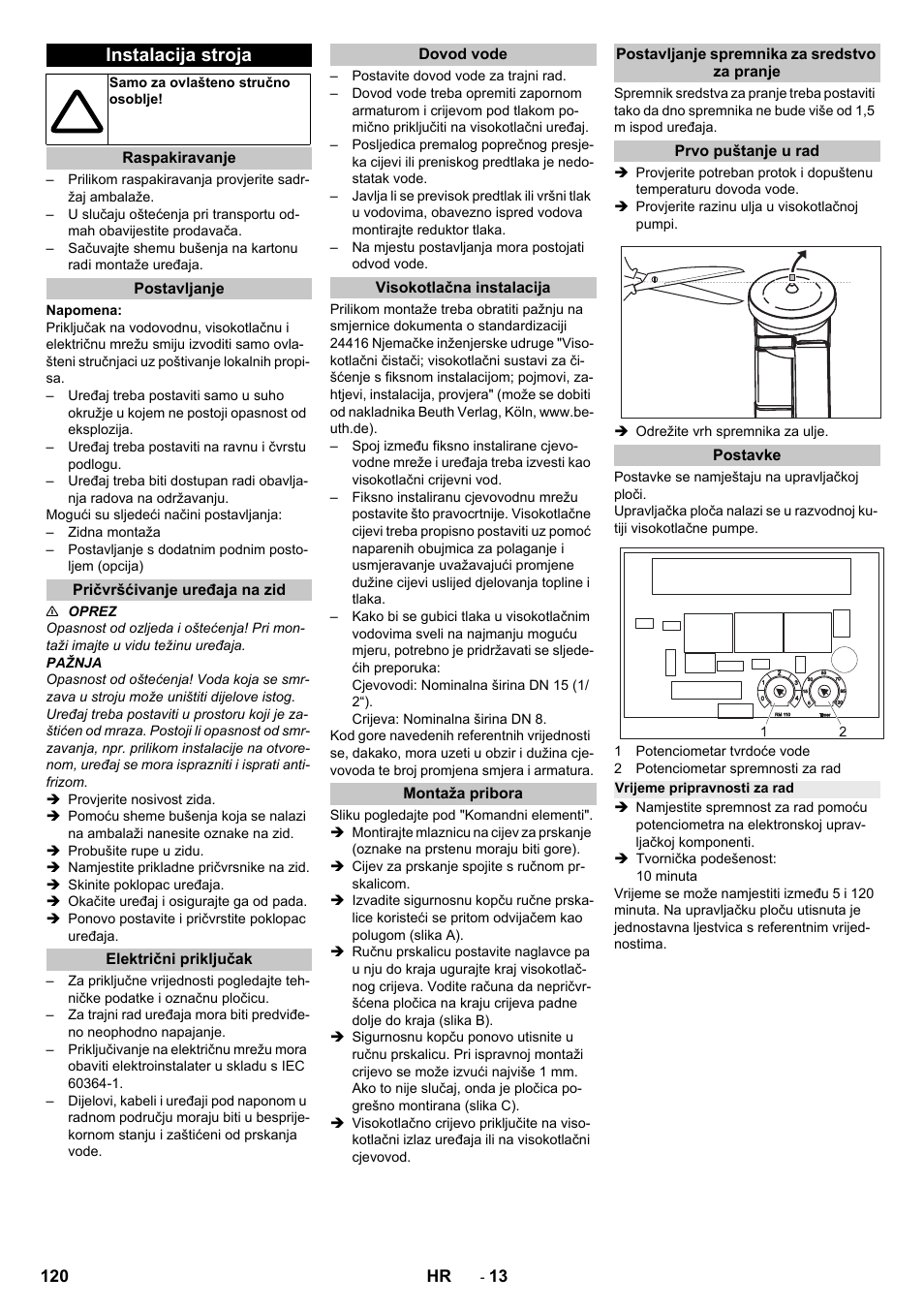 Instalacija stroja, Raspakiravanje, Postavljanje | Pričvršćivanje uređaja na zid, Električni priključak, Dovod vode, Visokotlačna instalacija, Montaža pribora, Postavljanje spremnika za sredstvo za pranje, Prvo puštanje u rad | Karcher HD 13-12-4 ST User Manual | Page 120 / 156