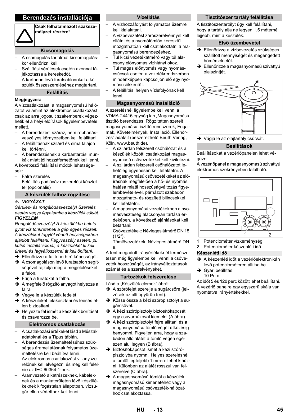 Berendezés installációja, Kicsomagolás, Felállítás | A készülék falhoz rögzítése, Elektromos csatlakozás, Vízellátás, Magasnyomású installáció, Tartozékok felszerelése, Tisztítószer tartály felállítása, Első üzembevétel | Karcher HD 13-12-4 ST User Manual | Page 45 / 156