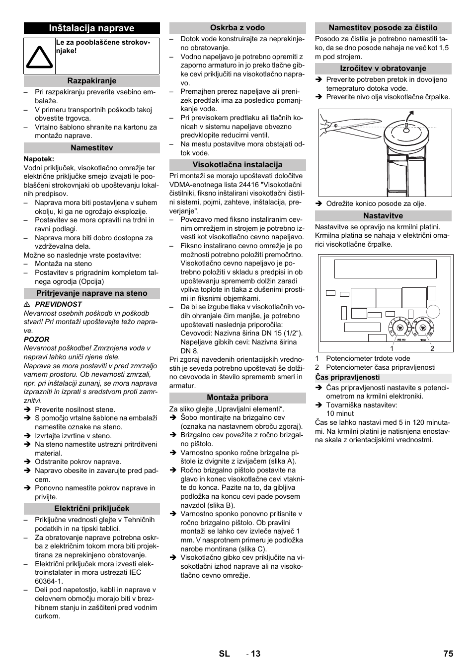 Inštalacija naprave, Razpakiranje, Namestitev | Pritrjevanje naprave na steno, Električni priključek, Oskrba z vodo, Visokotlačna instalacija, Montaža pribora, Namestitev posode za čistilo, Izročitev v obratovanje | Karcher HD 13-12-4 ST User Manual | Page 75 / 156