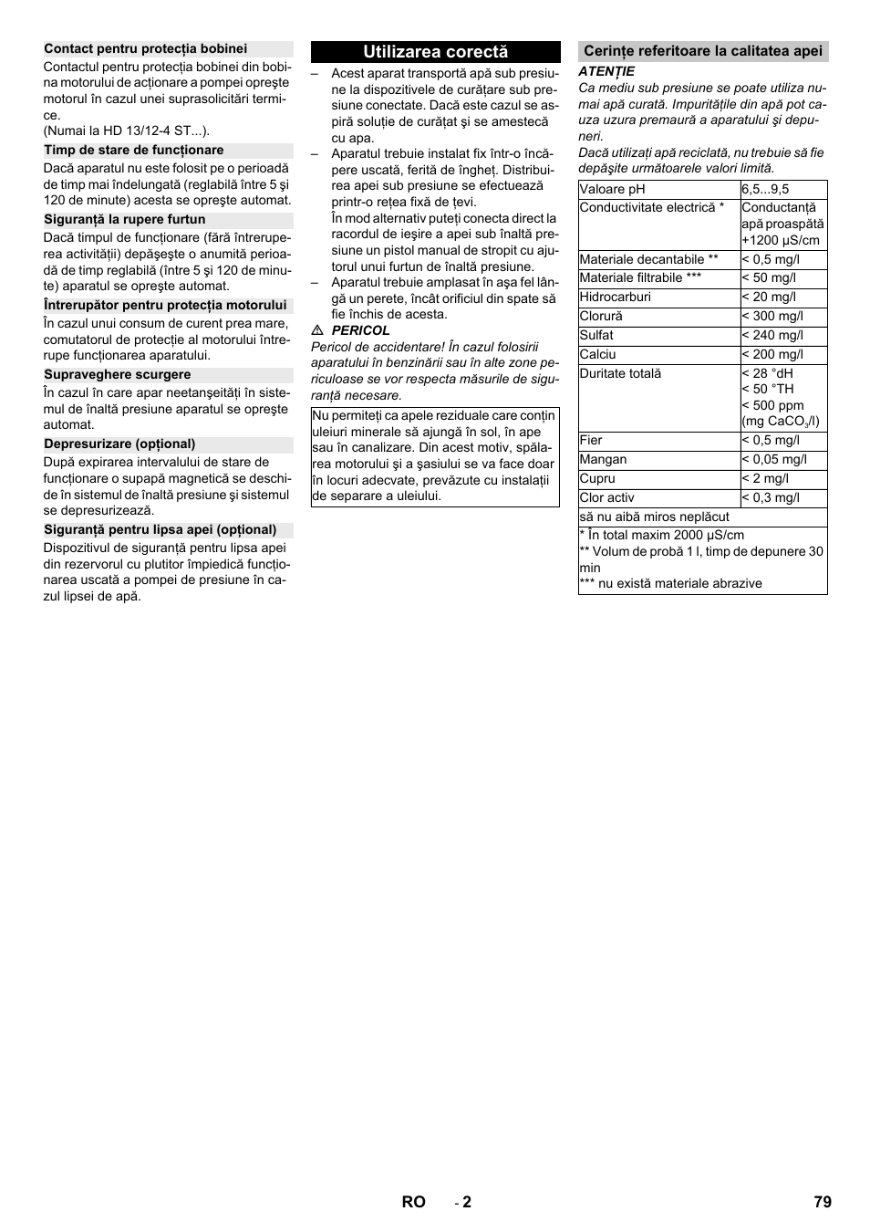 Contact pentru protecţia bobinei, Timp de stare de funcţionare, Siguranţă la rupere furtun | Întrerupător pentru protecţia motorului, Supraveghere scurgere, Depresurizare (opţional), Siguranţă pentru lipsa apei (opţional), Utilizarea corectă, Cerinţe referitoare la calitatea apei | Karcher HD 13-12-4 ST User Manual | Page 79 / 156