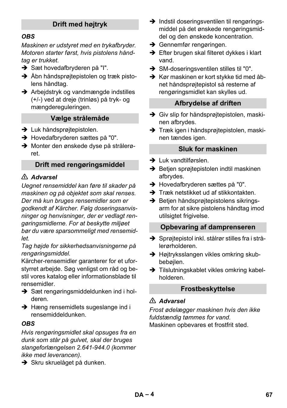 Drift med højtryk, Vælge strålemåde, Drift med rengøringsmiddel | Afbrydelse af driften, Sluk for maskinen, Opbevaring af damprenseren, Frostbeskyttelse | Karcher HD 10-15-4 Cage Food User Manual | Page 67 / 256