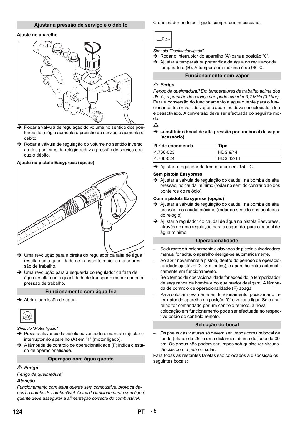 Ajustar a pressão de serviço e o débito, Ajuste no aparelho, Ajuste na pistola easypress (opção) | Funcionamento com água fria, Abrir a admissão de água, Símbolo "motor ligado, Operação com água quente, M perigo, Perigo de queimadura, Atenção | Karcher HDS 9-14-4 ST User Manual | Page 124 / 450