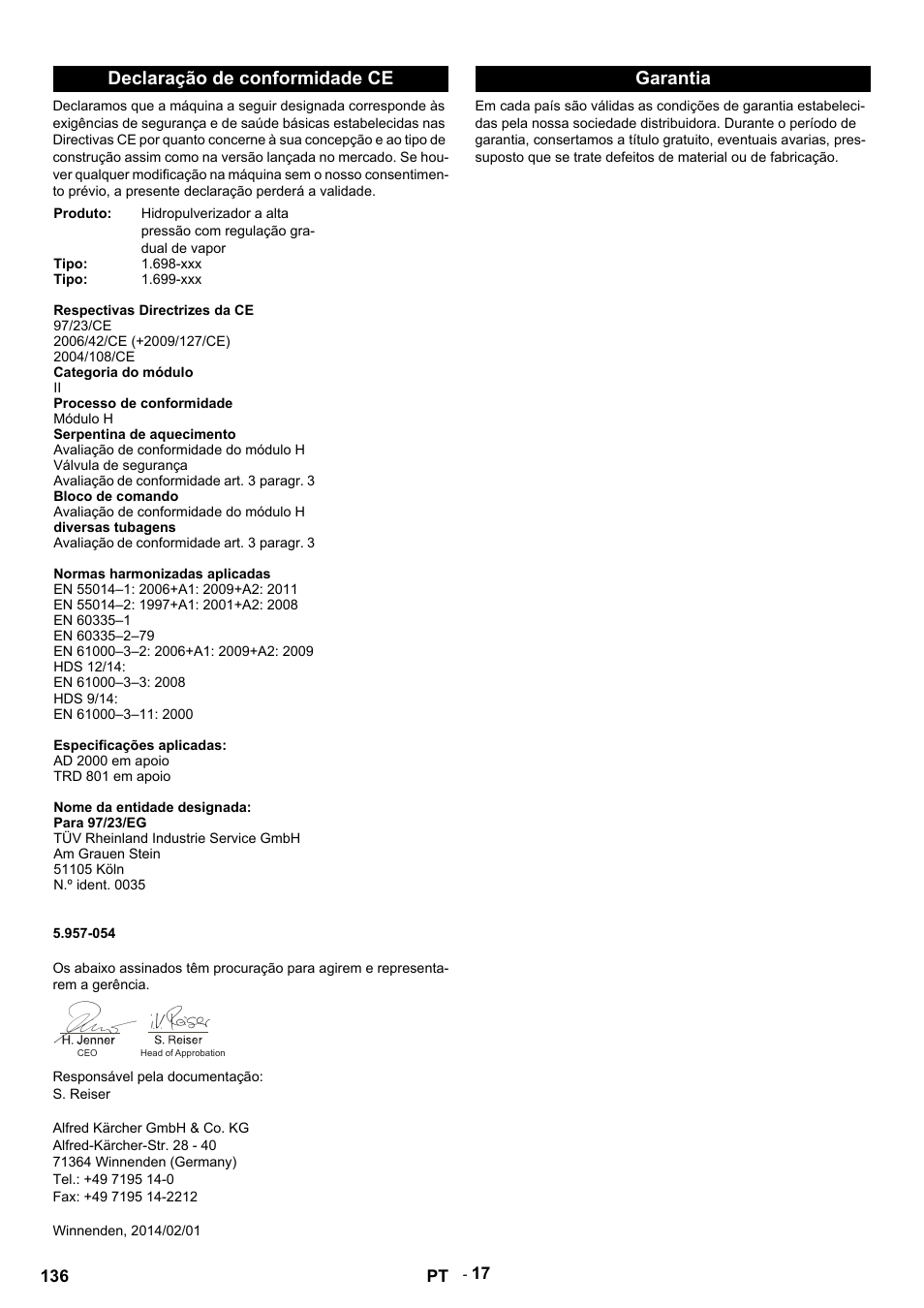 Declaração de conformidade ce, Produto, Tipo | Respectivas directrizes da ce, 97/23/ce, 2006/42/ce (+2009/127/ce), 2004/108/ce, Categoria do módulo, Processo de conformidade, Módulo h | Karcher HDS 9-14-4 ST User Manual | Page 136 / 450