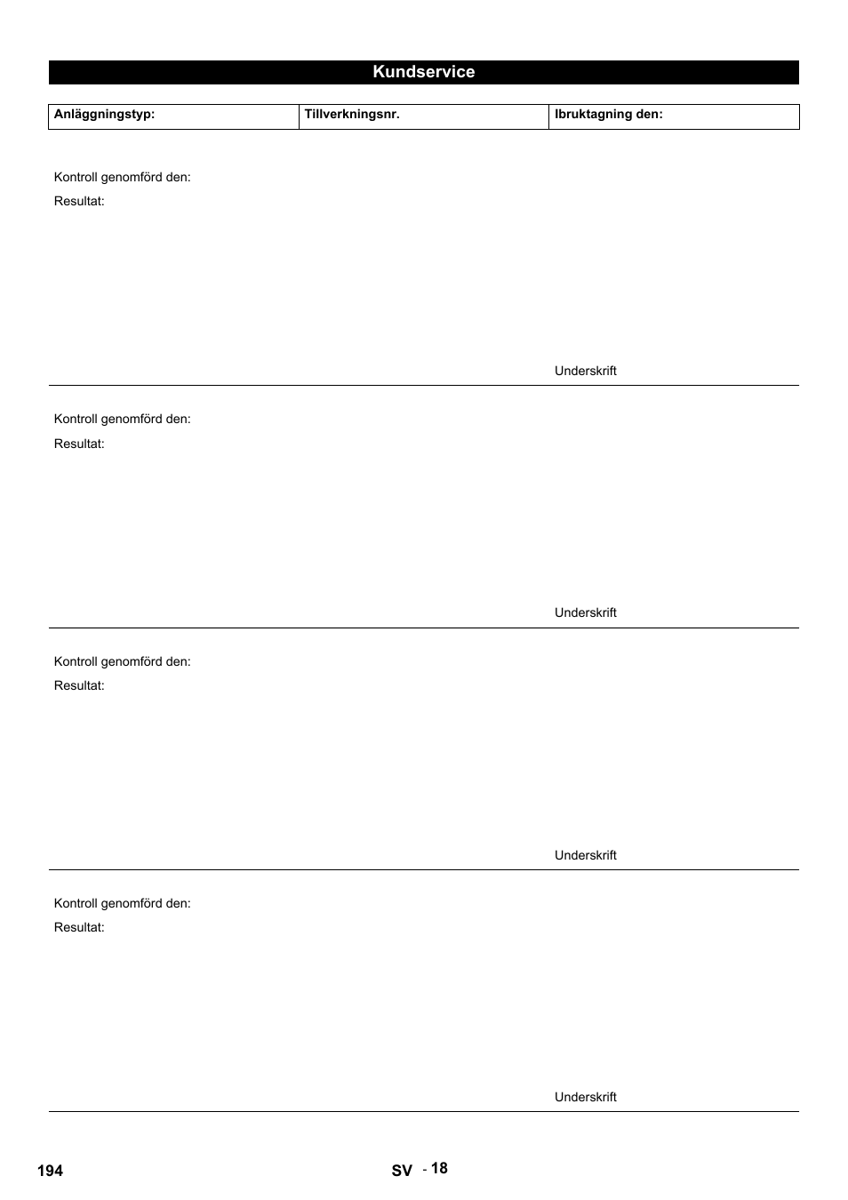 Kundservice, Anläggningstyp, Tillverkningsnr | Ibruktagning den, Kontroll genomförd den, Resultat, Underskrift | Karcher HDS 9-14-4 ST User Manual | Page 194 / 450