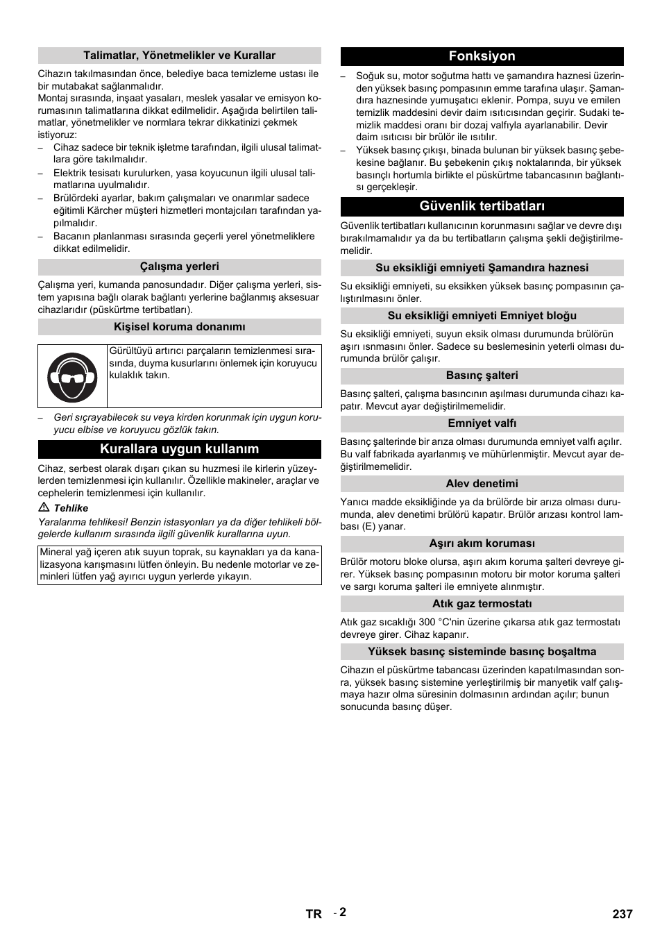 Talimatlar, yönetmelikler ve kurallar, Çalışma yerleri, Kişisel koruma donanımı | Kurallara uygun kullanım, M tehlike, Fonksiyon, Güvenlik tertibatları, Su eksikliği emniyeti şamandıra haznesi, Su eksikliği emniyeti emniyet bloğu, Basınç şalteri | Karcher HDS 9-14-4 ST User Manual | Page 237 / 450