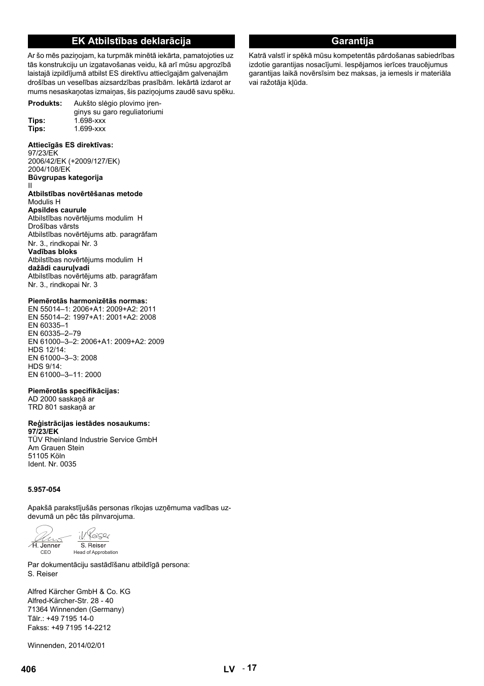 Ek atbilstības deklarācija, Produkts, Tips | Attiecīgās es direktīvas, 97/23/ek, 2006/42/ek (+2009/127/ek), 2004/108/ek, Būvgrupas kategorija, Atbilstības novērtēšanas metode, Modulis h | Karcher HDS 9-14-4 ST User Manual | Page 406 / 450