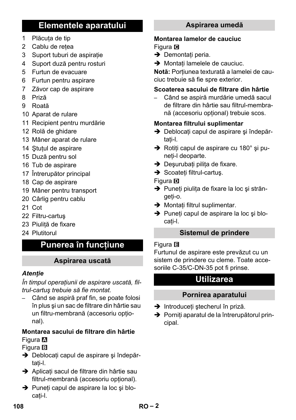 Elementele aparatului, Punerea în funcţiune, Aspirarea uscată | Montarea sacului de filtrare din hârtie, Aspirarea umedă, Montarea lamelor de cauciuc, Scoaterea sacului de filtrare din hârtie, Montarea filtrului suplimentar, Sistemul de prindere, Utilizarea | Karcher NT 48-1 Te User Manual | Page 108 / 156