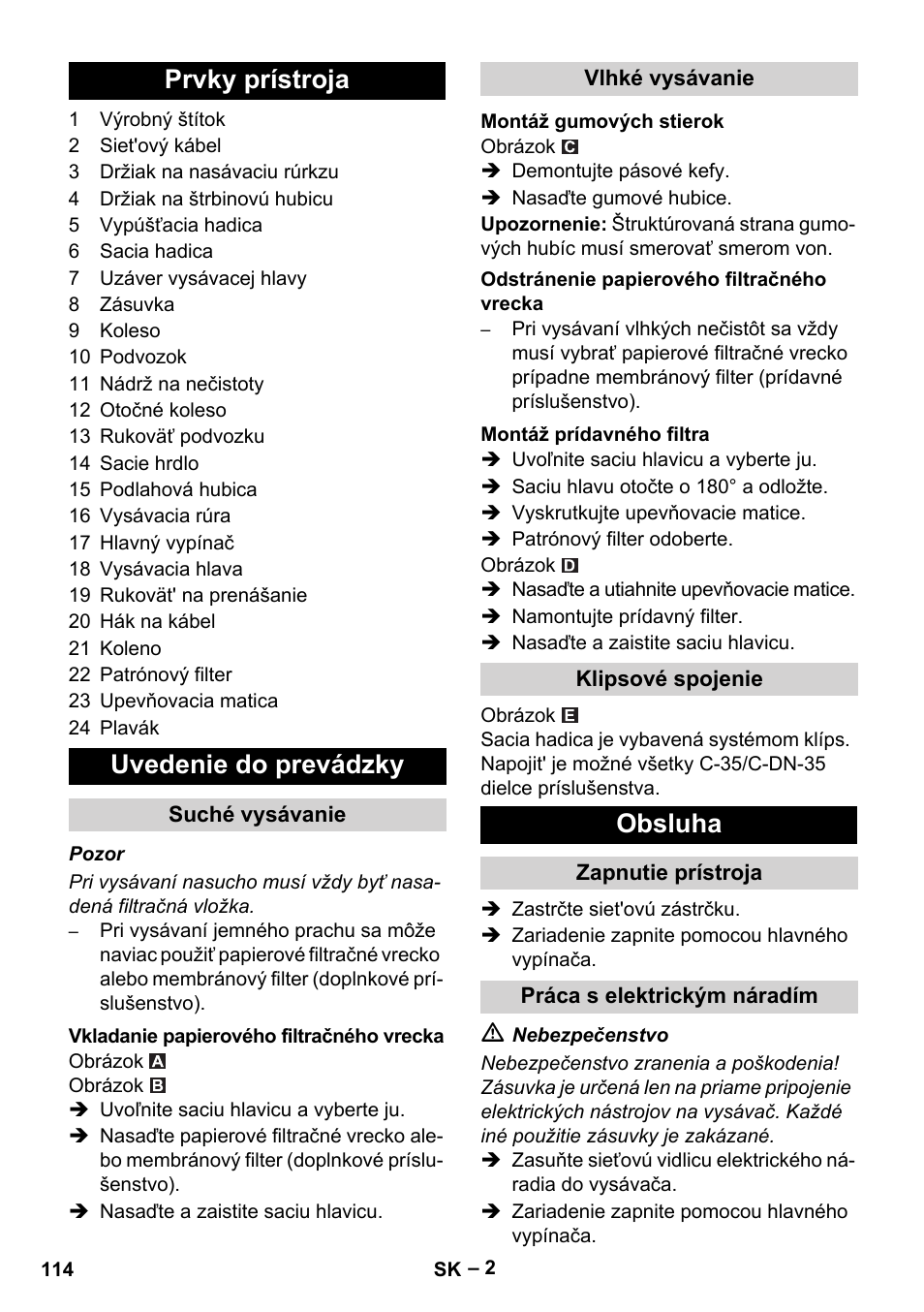 Prvky prístroja, Uvedenie do prevádzky, Suché vysávanie | Vkladanie papierového filtračného vrecka, Vlhké vysávanie, Montáž gumových stierok, Odstránenie papierového filtračného vrecka, Montáž prídavného filtra, Klipsové spojenie, Obsluha | Karcher NT 48-1 Te User Manual | Page 114 / 156