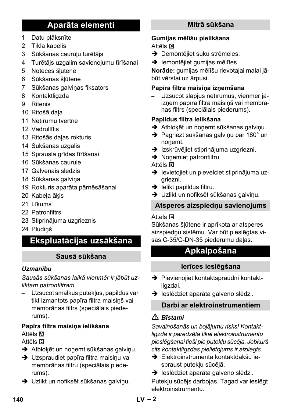 Aparāta elementi, Ekspluatācijas uzsākšana, Sausā sūkšana | Papīra filtra maisiņa ielikšana, Mitrā sūkšana, Gumijas mēlīšu pielikšana, Papīra filtra maisiņa izņemšana, Papildus filtra ielikšana, Atsperes aizspiedņu savienojums, Apkalpošana | Karcher NT 48-1 Te User Manual | Page 140 / 156