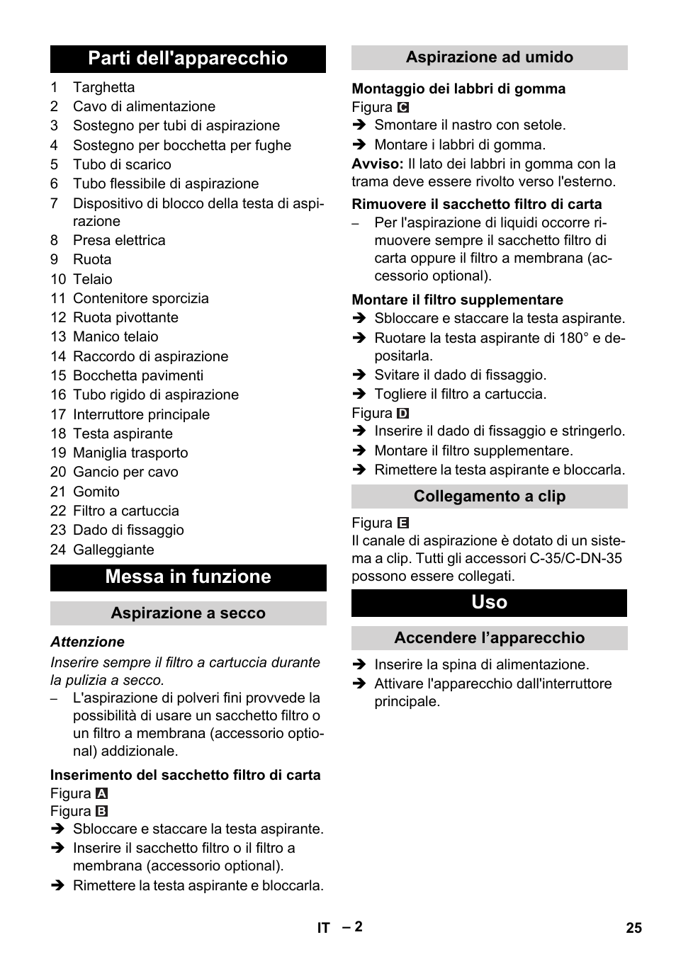 Parti dell'apparecchio, Messa in funzione, Aspirazione a secco | Inserimento del sacchetto filtro di carta, Aspirazione ad umido, Montaggio dei labbri di gomma, Rimuovere il sacchetto filtro di carta, Montare il filtro supplementare, Collegamento a clip, Accendere l’apparecchio | Karcher NT 48-1 Te User Manual | Page 25 / 156