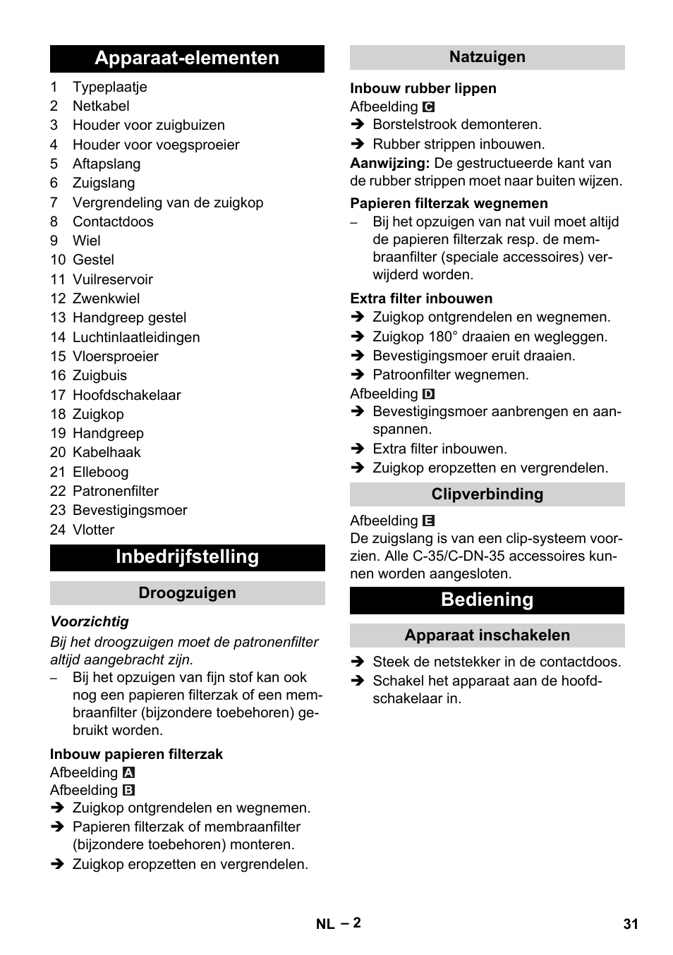 Apparaat-elementen, Inbedrijfstelling, Droogzuigen | Inbouw papieren filterzak, Natzuigen, Inbouw rubber lippen, Papieren filterzak wegnemen, Extra filter inbouwen, Clipverbinding, Bediening | Karcher NT 48-1 Te User Manual | Page 31 / 156