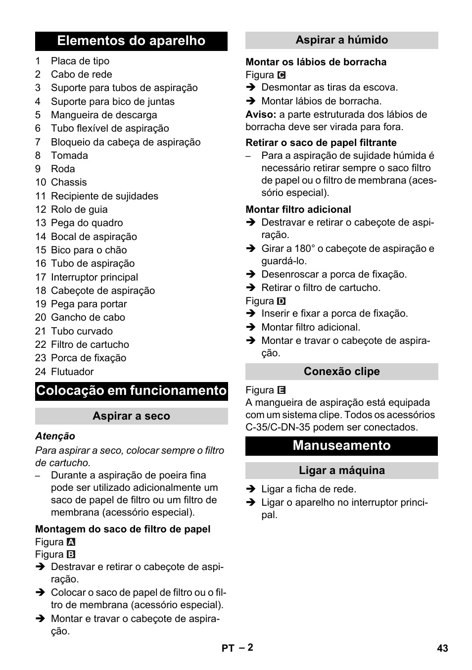 Elementos do aparelho, Colocação em funcionamento, Aspirar a seco | Montagem do saco de filtro de papel, Aspirar a húmido, Montar os lábios de borracha, Retirar o saco de papel filtrante, Montar filtro adicional, Conexão clipe, Manuseamento | Karcher NT 48-1 Te User Manual | Page 43 / 156