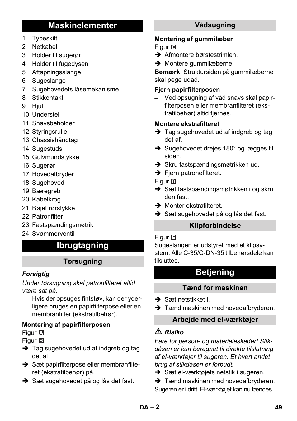 Maskinelementer, Ibrugtagning, Tørsugning | Montering af papirfilterposen, Vådsugning, Montering af gummilæber, Fjern papirfilterposen, Montere ekstrafilteret, Klipforbindelse, Betjening | Karcher NT 48-1 Te User Manual | Page 49 / 156