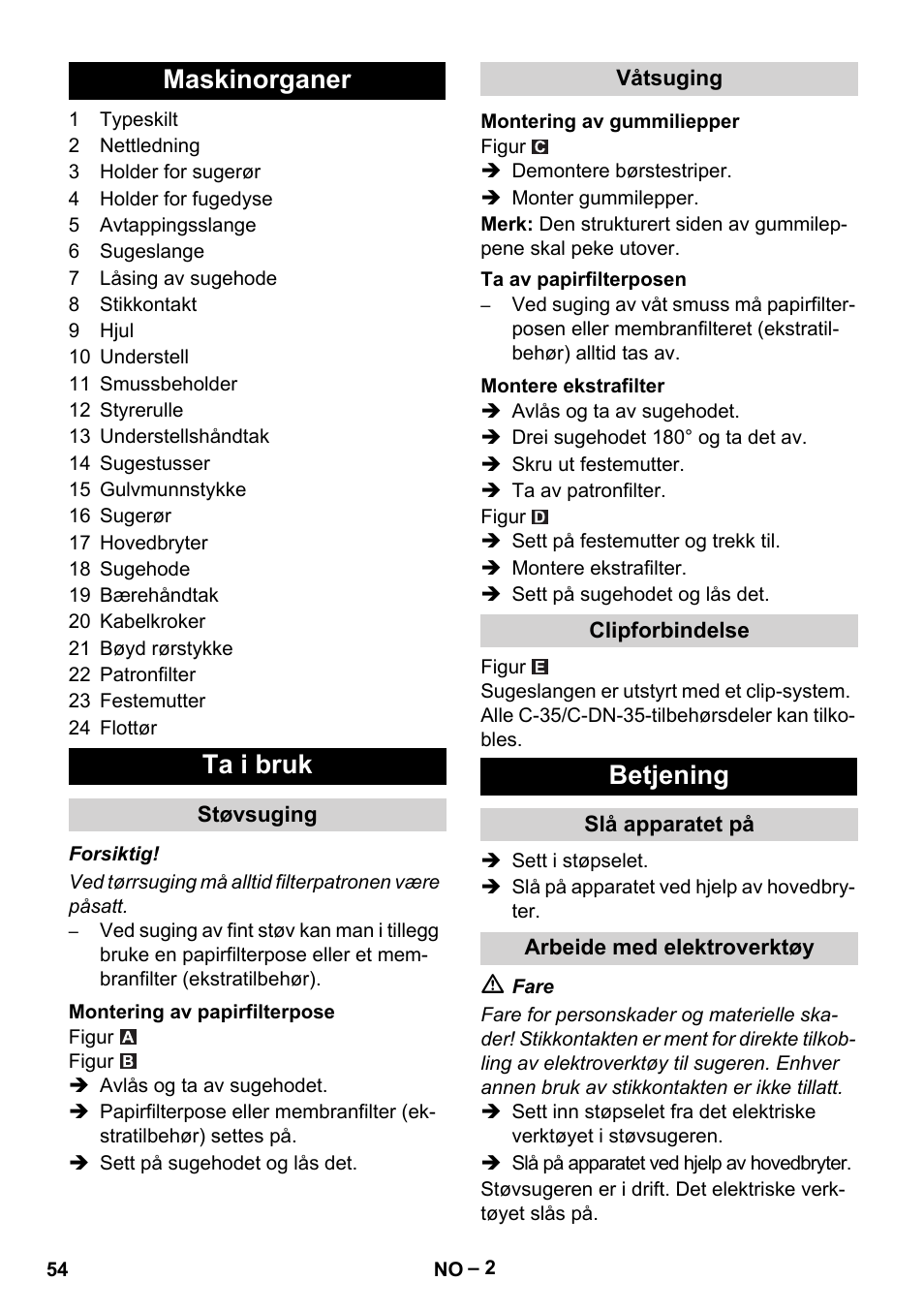 Maskinorganer, Ta i bruk, Støvsuging | Montering av papirfilterpose, Våtsuging, Montering av gummiliepper, Ta av papirfilterposen, Montere ekstrafilter, Clipforbindelse, Betjening | Karcher NT 48-1 Te User Manual | Page 54 / 156