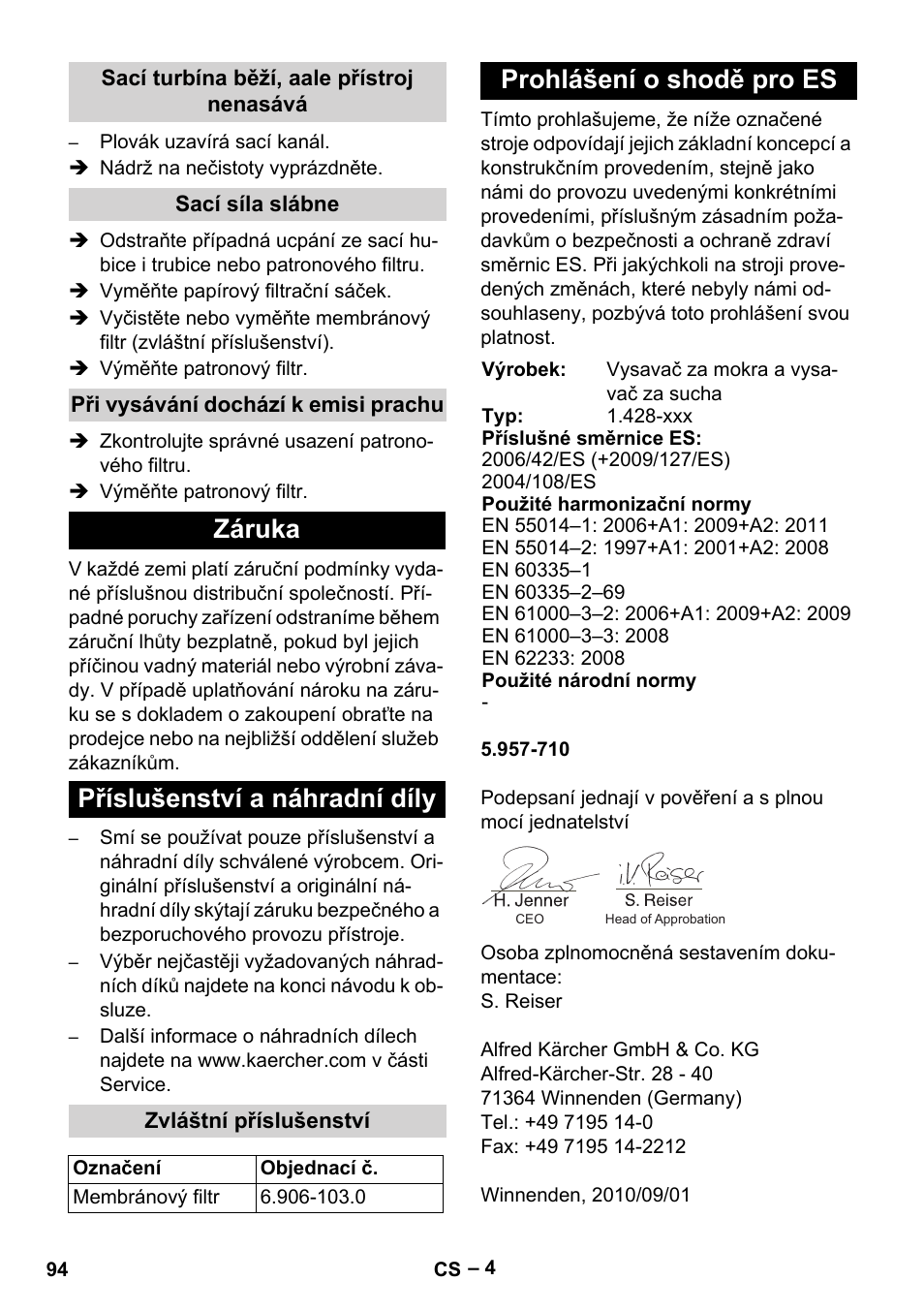 Sací turbína běží, aale přístroj nenasává, Sací síla slábne, Při vysávání dochází k emisi prachu | Záruka, Příslušenství a náhradní díly, Zvláštní příslušenství, Prohlášení o shodě pro es, Záruka příslušenství a náhradní díly | Karcher NT 48-1 Te User Manual | Page 94 / 156