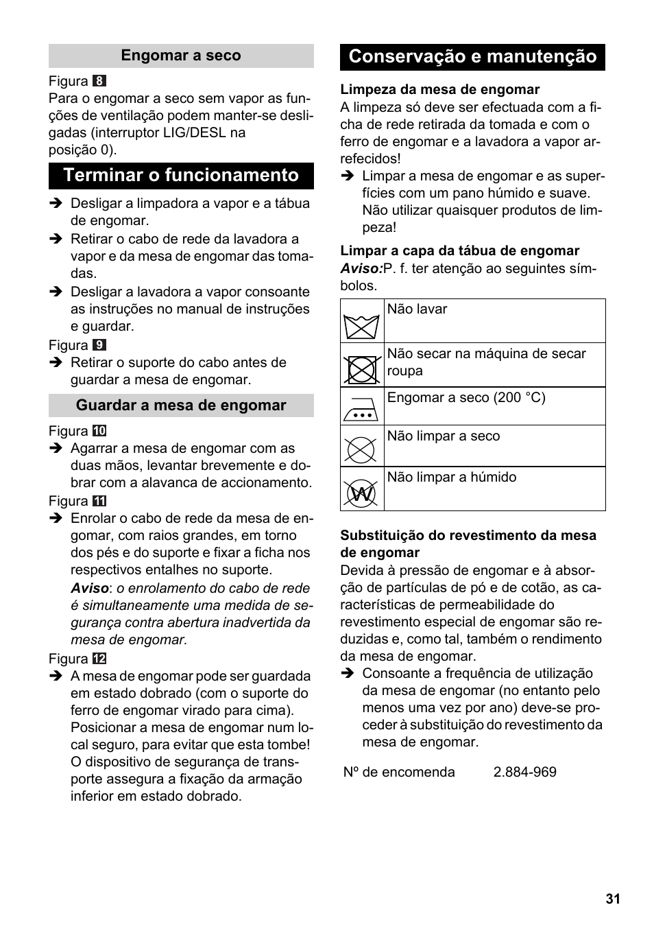 Terminar o funcionamento, Conservação e manutenção | Karcher Stirerie SI 2-600 CB User Manual | Page 31 / 120