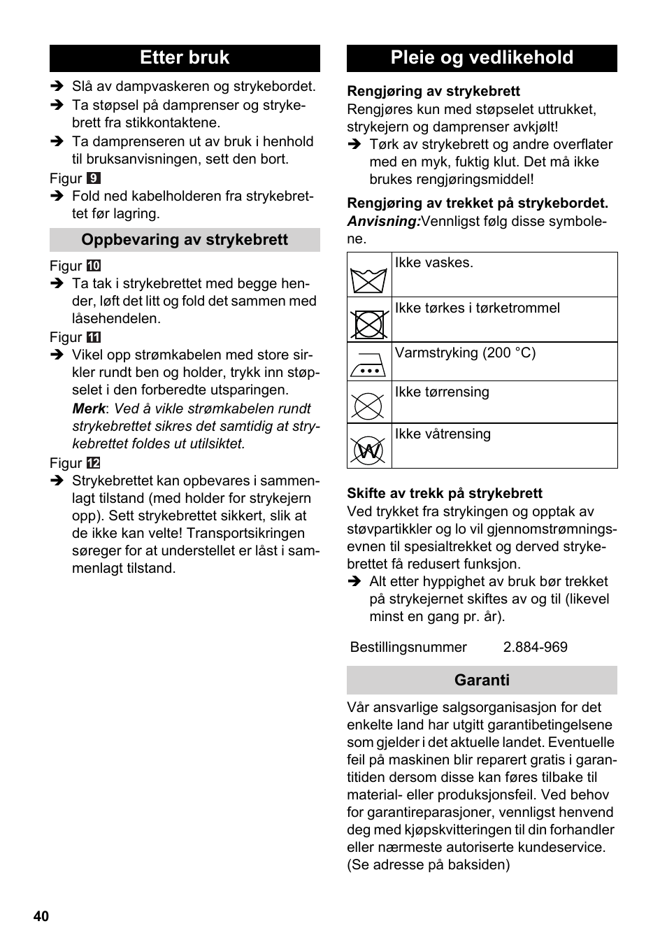 Etter bruk, Pleie og vedlikehold | Karcher Stirerie SI 2-600 CB User Manual | Page 40 / 120