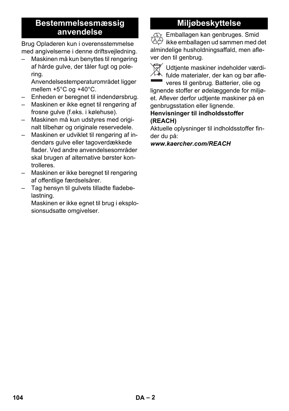 Bestemmelsesmæssig anvendelse, Miljøbeskyttelse, Bestemmelsesmæssig anvendelse miljøbeskyttelse | Karcher BD 40-25 C Bp Pack User Manual | Page 104 / 380