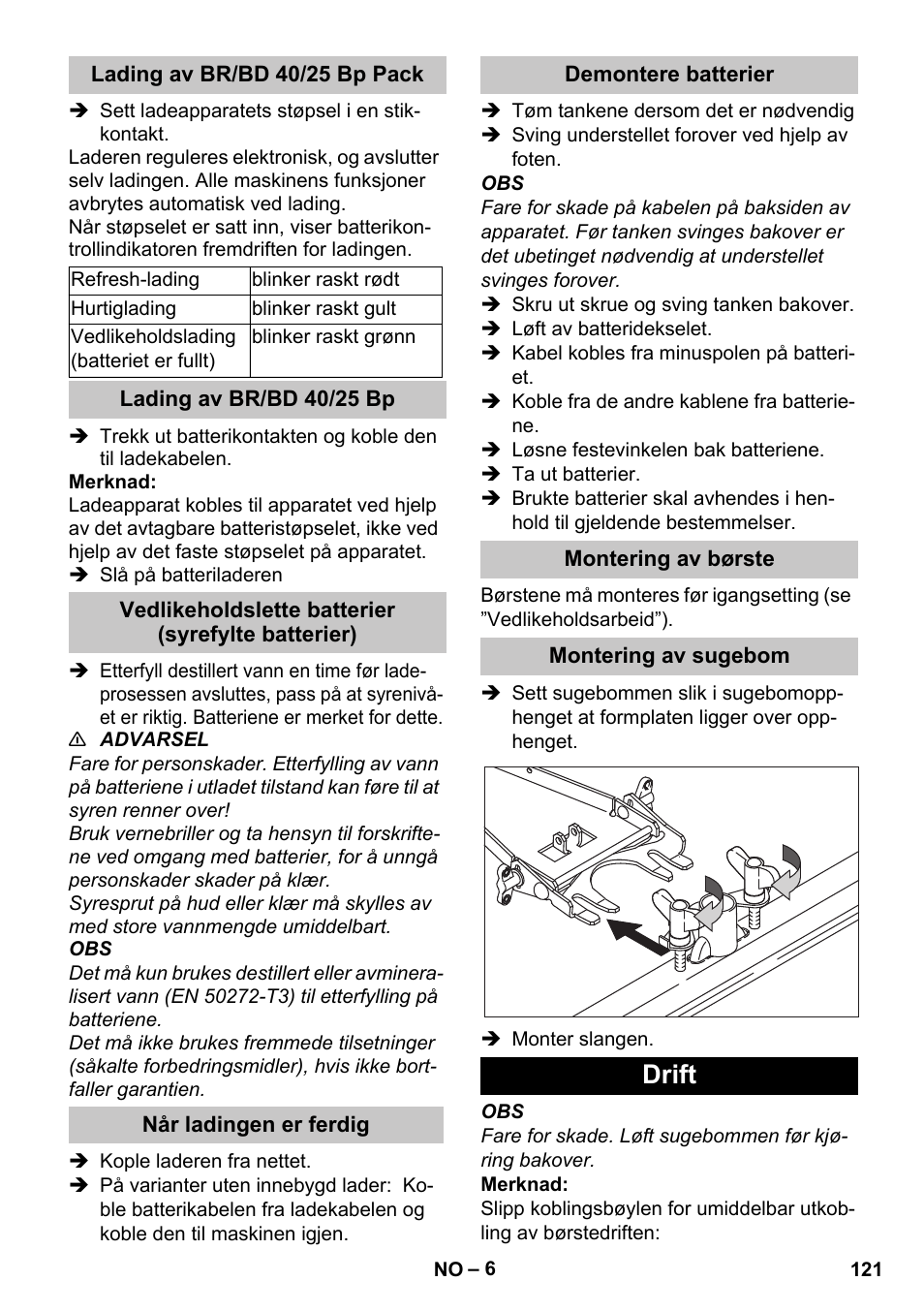 Lading av br/bd 40/25 bp pack, Lading av br/bd 40/25 bp, Vedlikeholdslette batterier (syrefylte batterier) | Når ladingen er ferdig, Demontere batterier, Montering av børste, Montering av sugebom, Drift | Karcher BD 40-25 C Bp Pack User Manual | Page 121 / 380