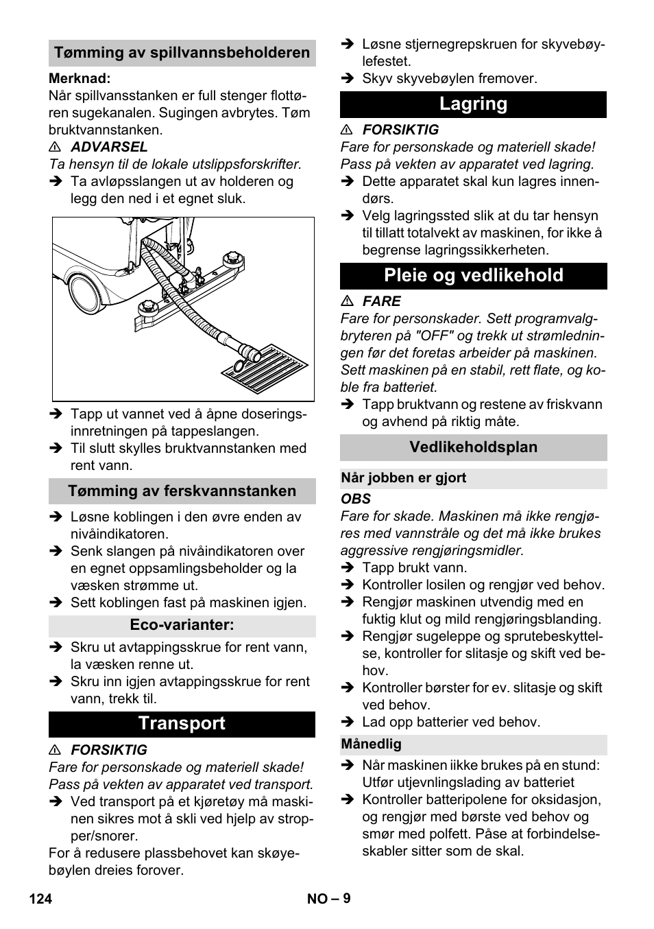 Tømming av spillvannsbeholderen, Tømming av ferskvannstanken, Eco-varianter | Transport, Lagring, Pleie og vedlikehold, Vedlikeholdsplan, Når jobben er gjort, Månedlig, Transport lagring pleie og vedlikehold | Karcher BD 40-25 C Bp Pack User Manual | Page 124 / 380