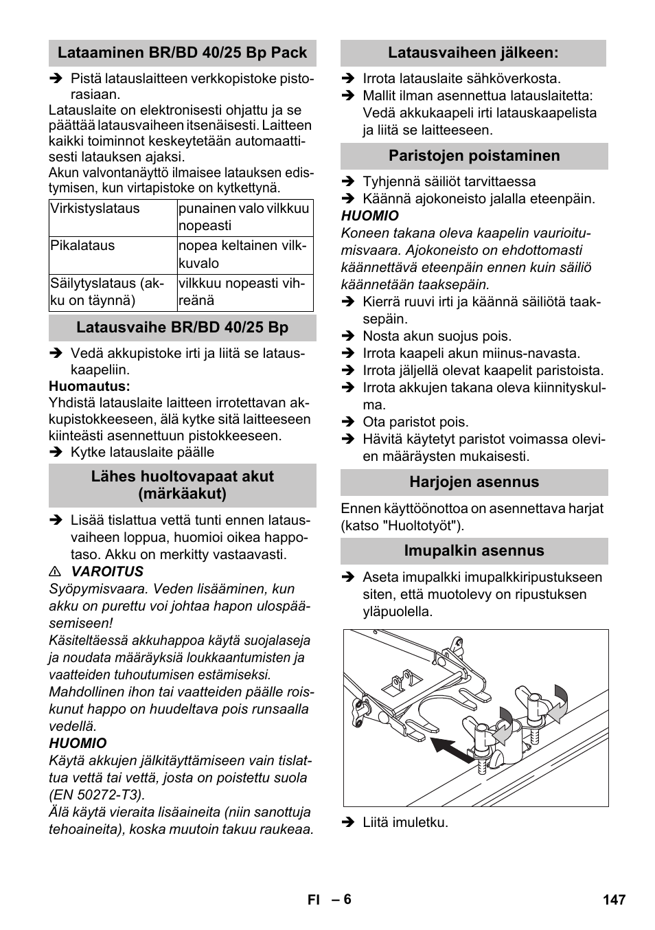Lataaminen br/bd 40/25 bp pack, Latausvaihe br/bd 40/25 bp, Lähes huoltovapaat akut (märkäakut) | Latausvaiheen jälkeen, Paristojen poistaminen, Harjojen asennus, Imupalkin asennus | Karcher BD 40-25 C Bp Pack User Manual | Page 147 / 380
