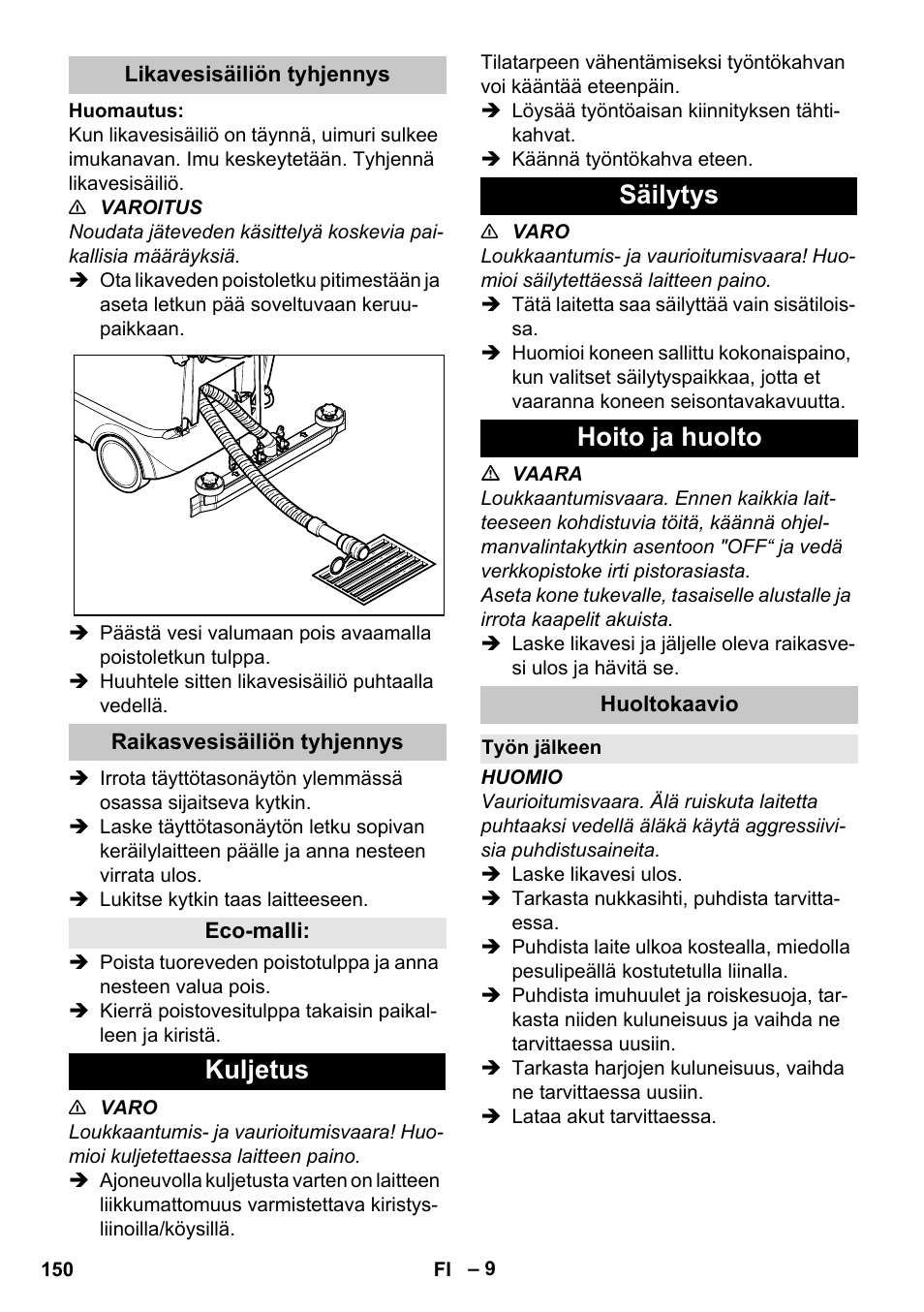 Likavesisäiliön tyhjennys, Raikasvesisäiliön tyhjennys, Eco-malli | Kuljetus, Säilytys, Hoito ja huolto, Huoltokaavio, Työn jälkeen, Kuljetus säilytys hoito ja huolto | Karcher BD 40-25 C Bp Pack User Manual | Page 150 / 380
