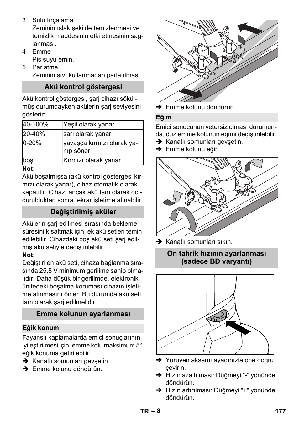 Akü kontrol göstergesi, Değiştirilmiş aküler, Emme kolunun ayarlanması | Eğik konum, Eğim, Ön tahrik hızının ayarlanması (sadece bd varyantı) | Karcher BD 40-25 C Bp Pack User Manual | Page 177 / 380