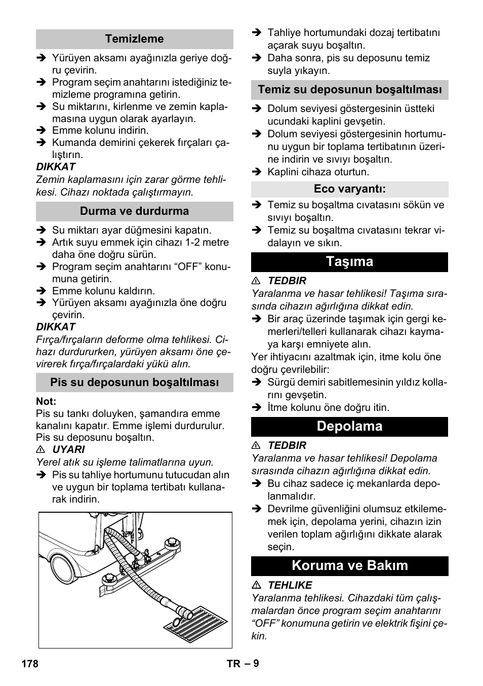 Temizleme, Durma ve durdurma, Pis su deposunun boşaltılması | Temiz su deposunun boşaltılması, Eco varyantı, Taşıma, Depolama, Koruma ve bakım, Taşıma depolama koruma ve bakım | Karcher BD 40-25 C Bp Pack User Manual | Page 178 / 380