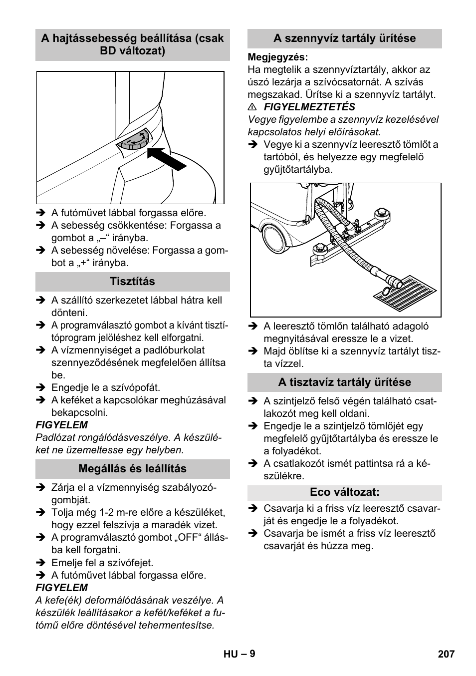A hajtássebesség beállítása (csak bd változat), Tisztítás, Megállás és leállítás | A szennyvíz tartály ürítése, A tisztavíz tartály ürítése, Eco változat | Karcher BD 40-25 C Bp Pack User Manual | Page 207 / 380
