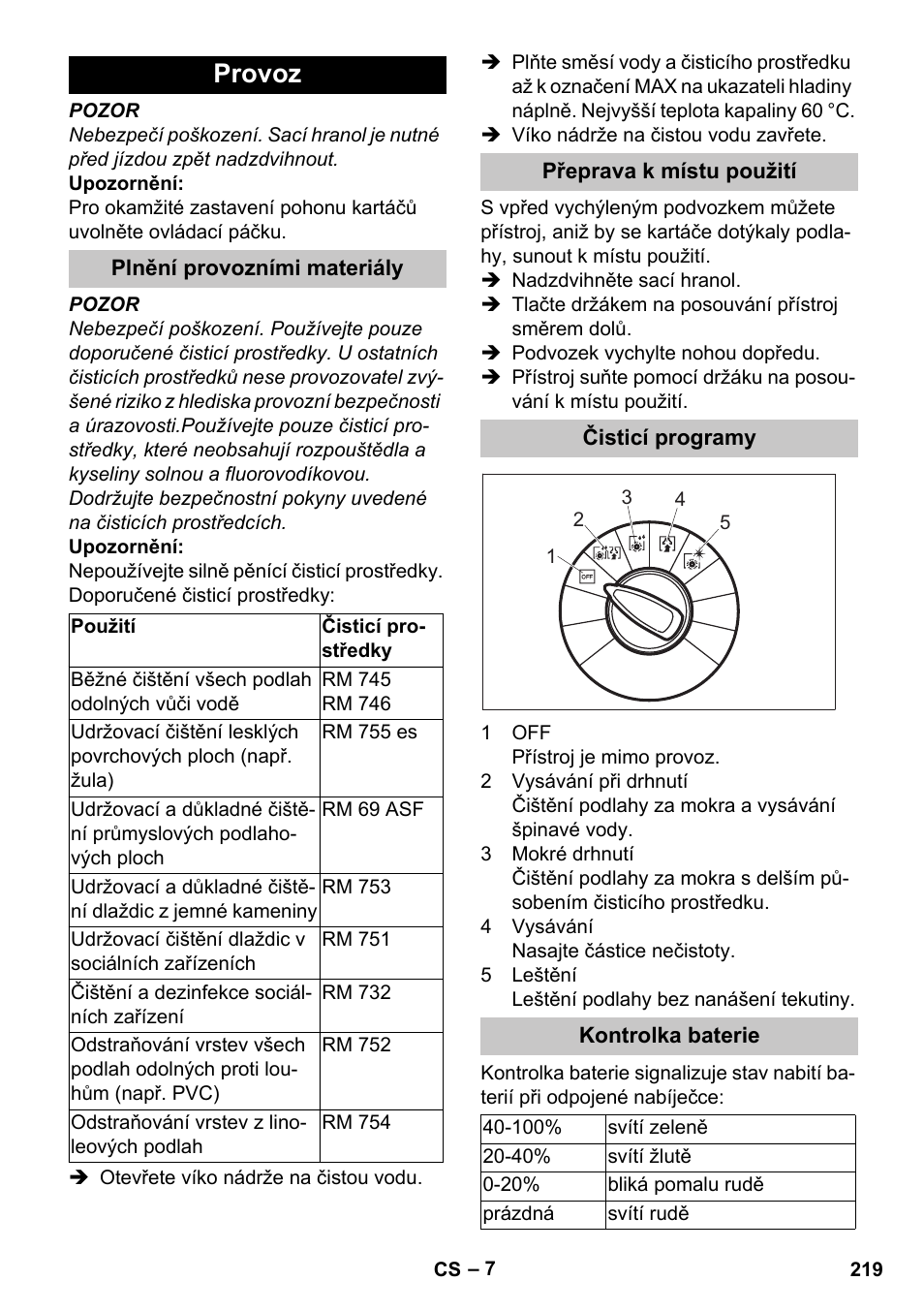 Provoz, Plnění provozními materiály, Přeprava k místu použití | Čisticí programy, Kontrolka baterie | Karcher BD 40-25 C Bp Pack User Manual | Page 219 / 380
