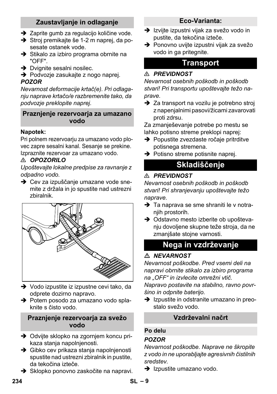 Zaustavljanje in odlaganje, Praznjenje rezervoarja za umazano vodo, Praznjenje rezervoarja za svežo vodo | Eco-varianta, Transport, Skladiščenje, Nega in vzdrževanje, Vzdrževalni načrt, Po delu, Transport skladiščenje nega in vzdrževanje | Karcher BD 40-25 C Bp Pack User Manual | Page 234 / 380