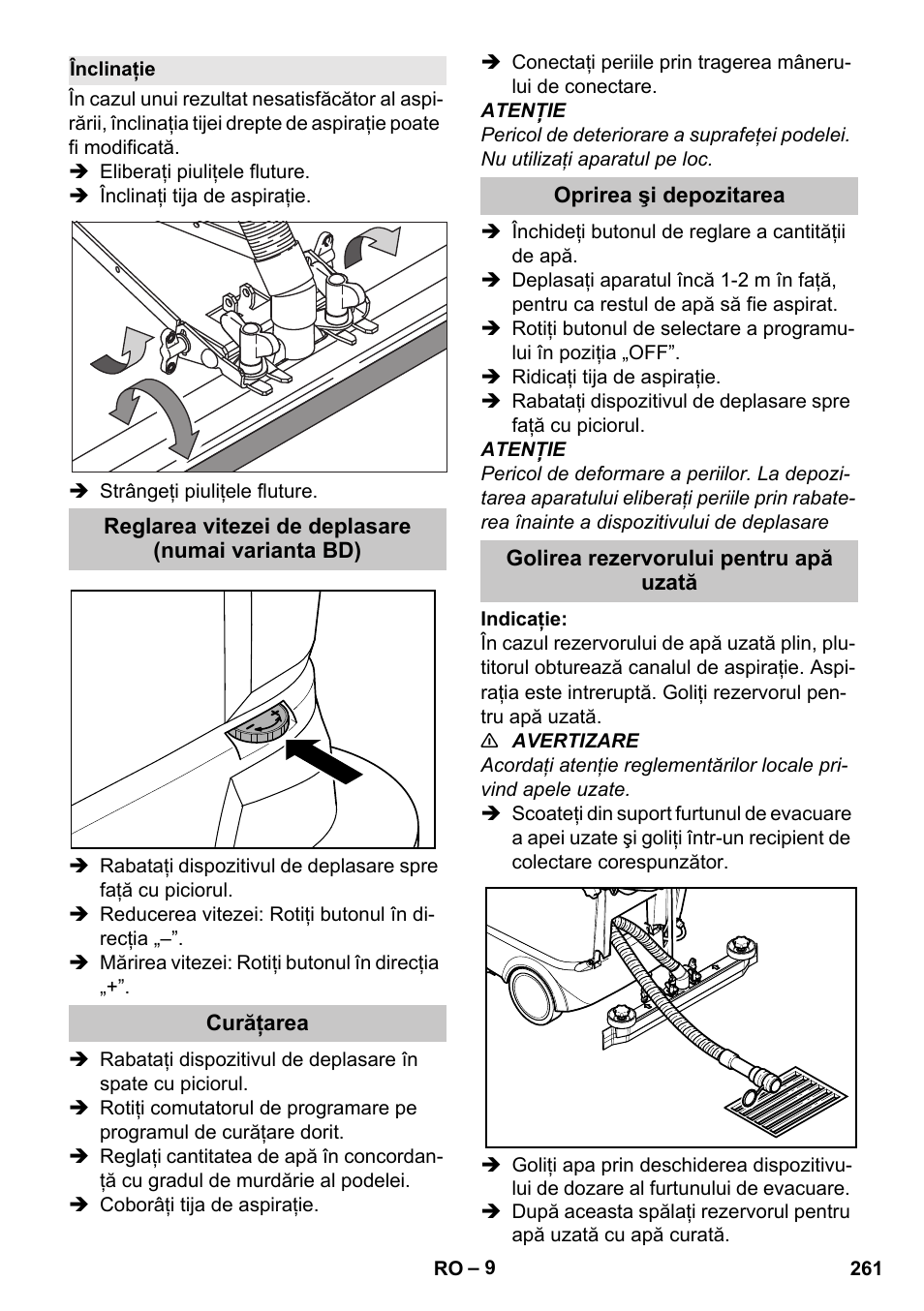 Înclinaţie, Reglarea vitezei de deplasare (numai varianta bd), Curăţarea | Oprirea şi depozitarea, Golirea rezervorului pentru apă uzată | Karcher BD 40-25 C Bp Pack User Manual | Page 261 / 380