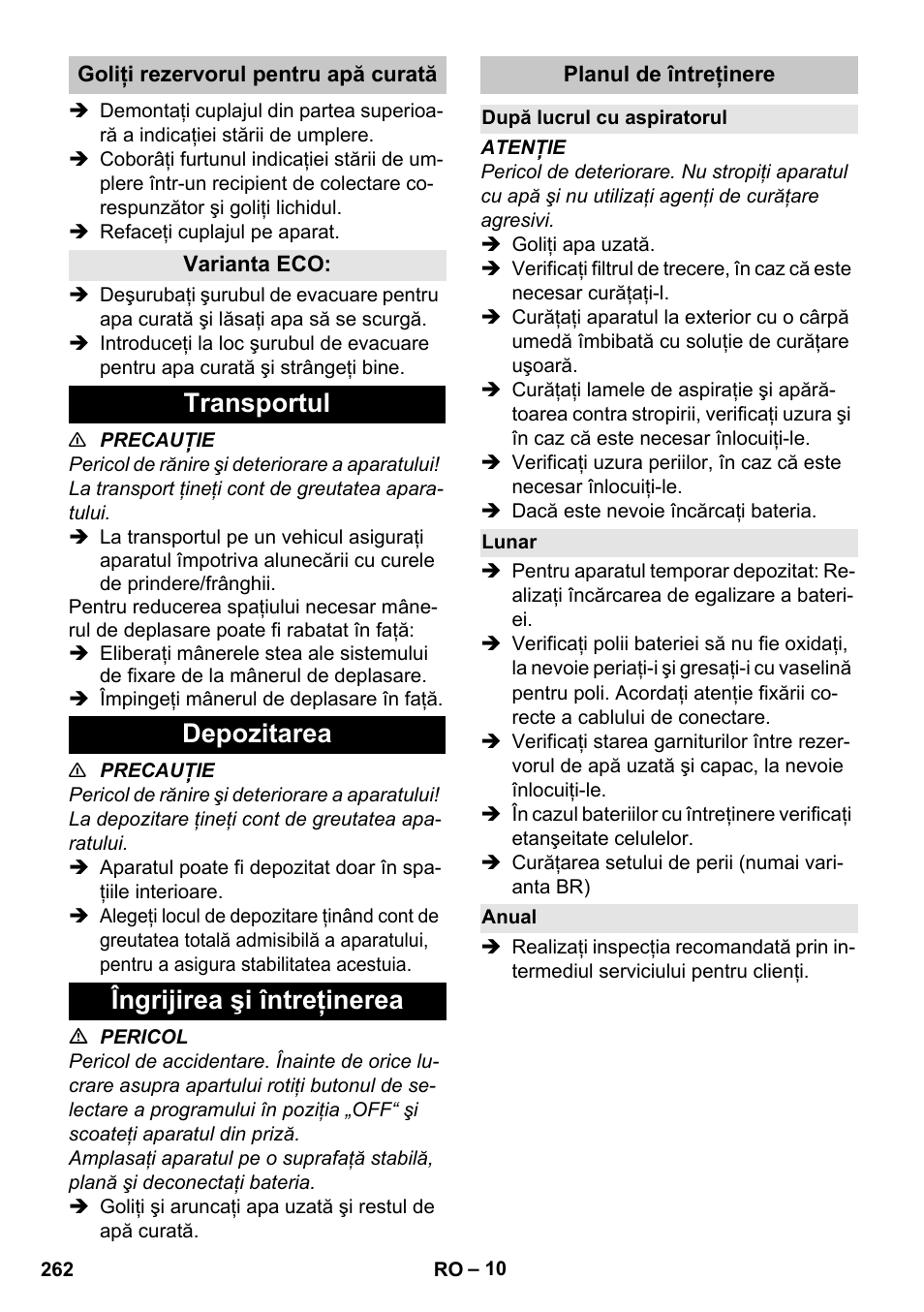 Goliţi rezervorul pentru apă curată, Varianta eco, Transportul | Depozitarea, Îngrijirea şi întreţinerea, Planul de întreţinere, După lucrul cu aspiratorul, Lunar, Anual, Transportul depozitarea îngrijirea şi întreţinerea | Karcher BD 40-25 C Bp Pack User Manual | Page 262 / 380