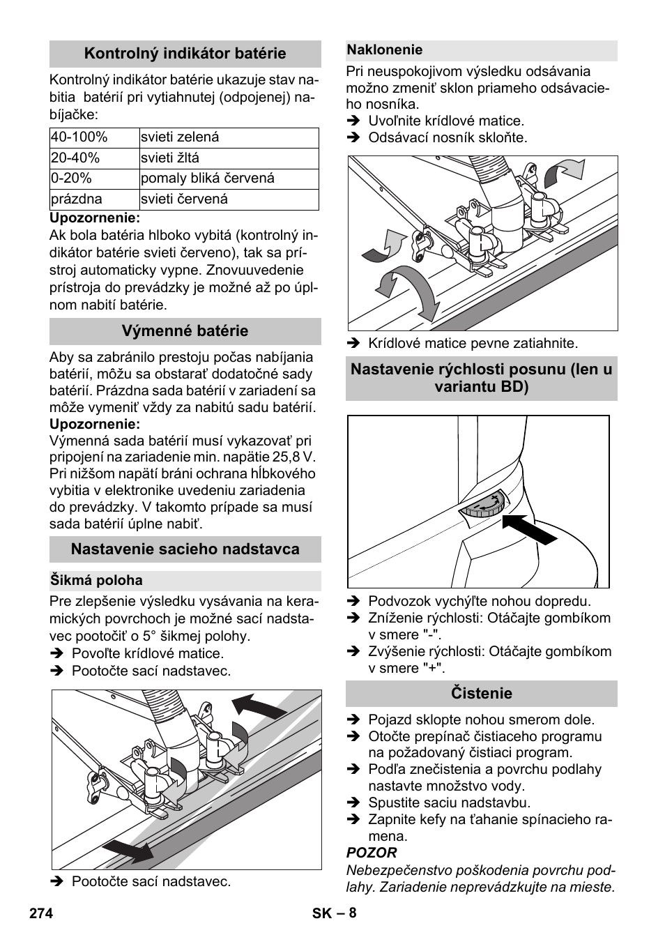 Kontrolný indikátor batérie, Výmenné batérie, Nastavenie sacieho nadstavca | Šikmá poloha, Naklonenie, Nastavenie rýchlosti posunu (len u variantu bd), Čistenie | Karcher BD 40-25 C Bp Pack User Manual | Page 274 / 380