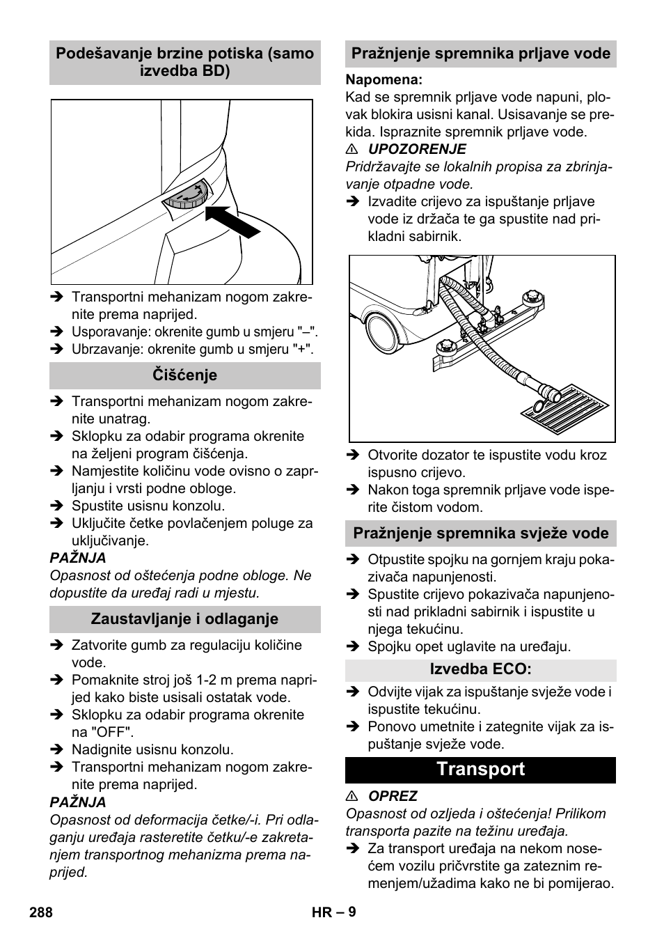 Podešavanje brzine potiska (samo izvedba bd), Čišćenje, Zaustavljanje i odlaganje | Pražnjenje spremnika prljave vode, Pražnjenje spremnika svježe vode, Izvedba eco, Transport | Karcher BD 40-25 C Bp Pack User Manual | Page 288 / 380