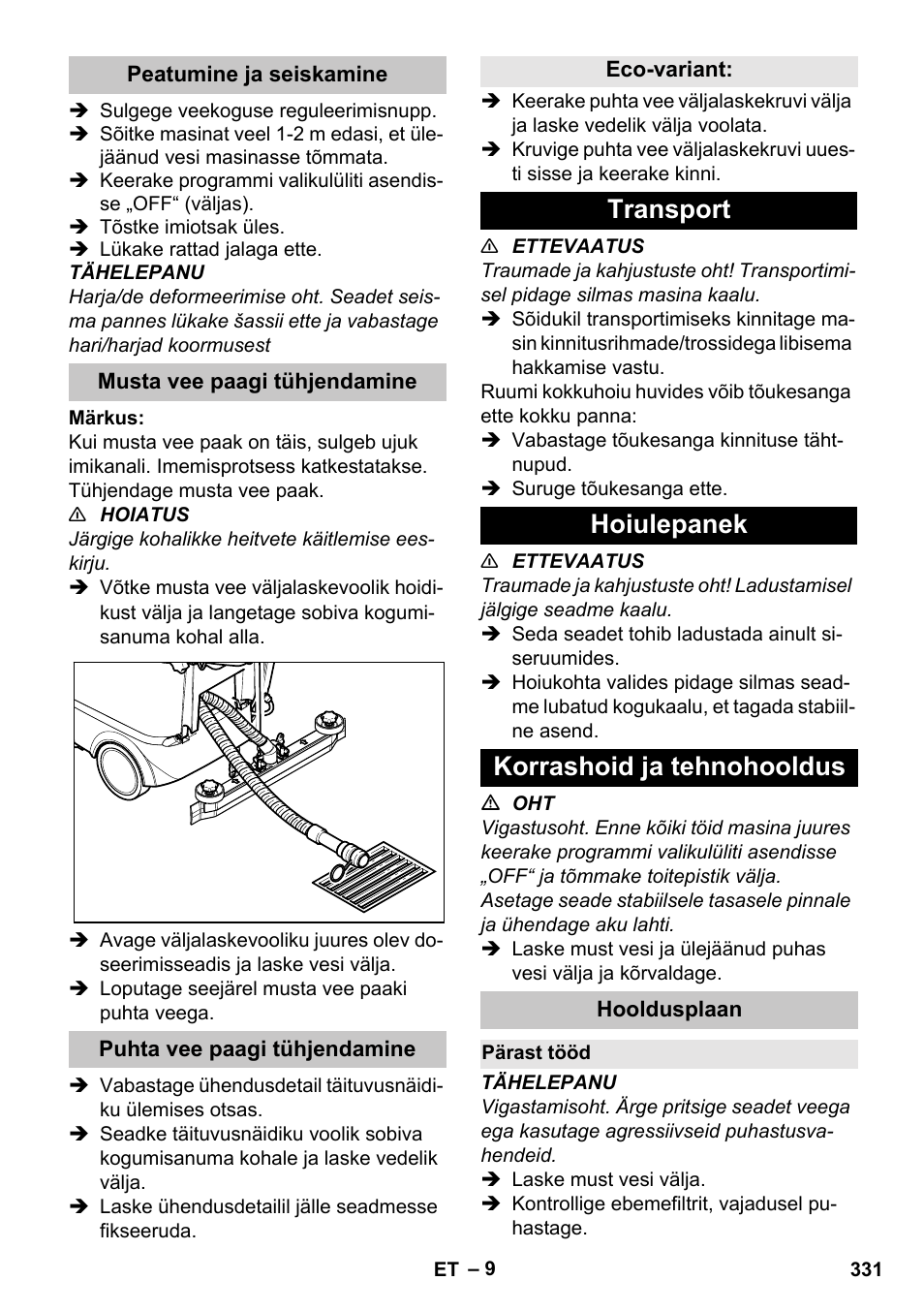 Peatumine ja seiskamine, Musta vee paagi tühjendamine, Puhta vee paagi tühjendamine | Eco-variant, Transport, Hoiulepanek, Korrashoid ja tehnohooldus, Hooldusplaan, Pärast tööd, Transport hoiulepanek korrashoid ja tehnohooldus | Karcher BD 40-25 C Bp Pack User Manual | Page 331 / 380