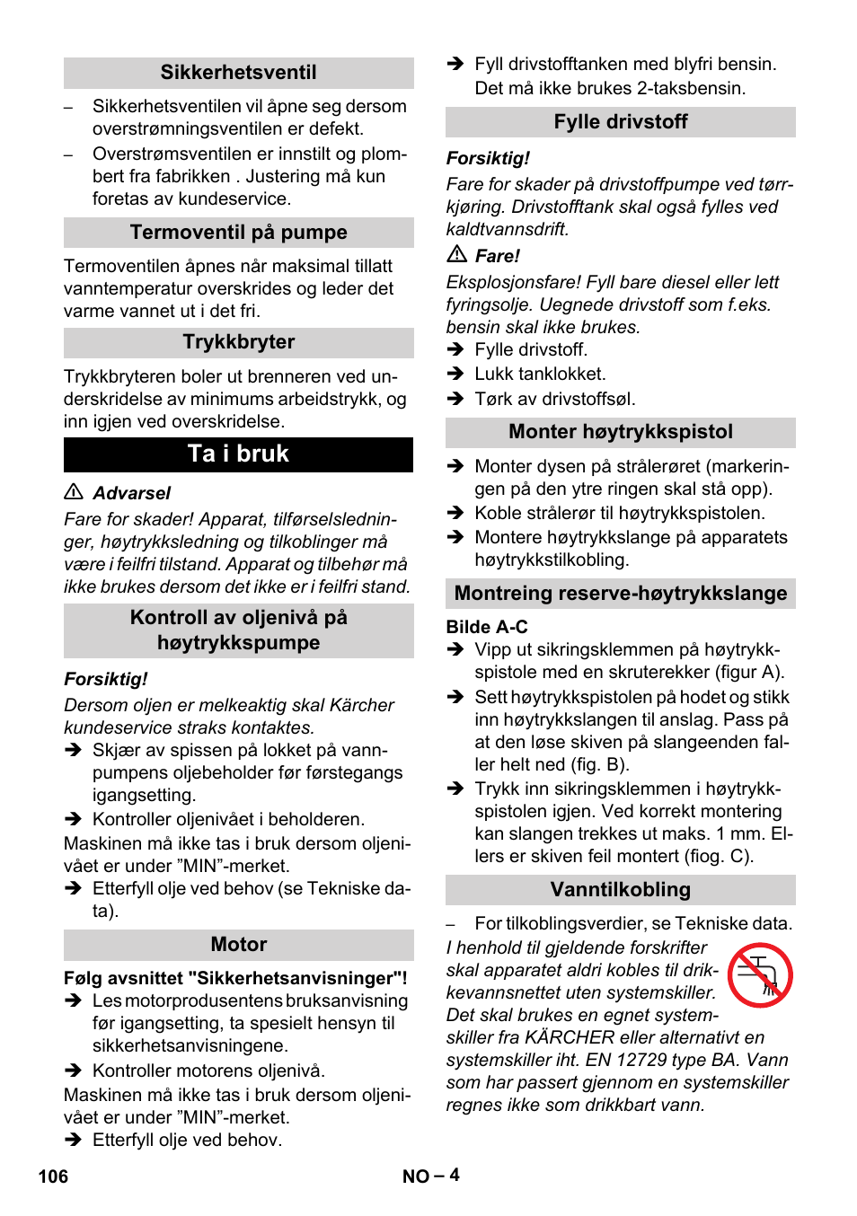 Sikkerhetsventil, Termoventil på pumpe, Trykkbryter | Ta i bruk, Kontroll av oljenivå på høytrykkspumpe, Motor, Fylle drivstoff, Monter høytrykkspistol, Montreing reserve-høytrykkslange, Vanntilkobling | Karcher HDS 801 B User Manual | Page 106 / 332