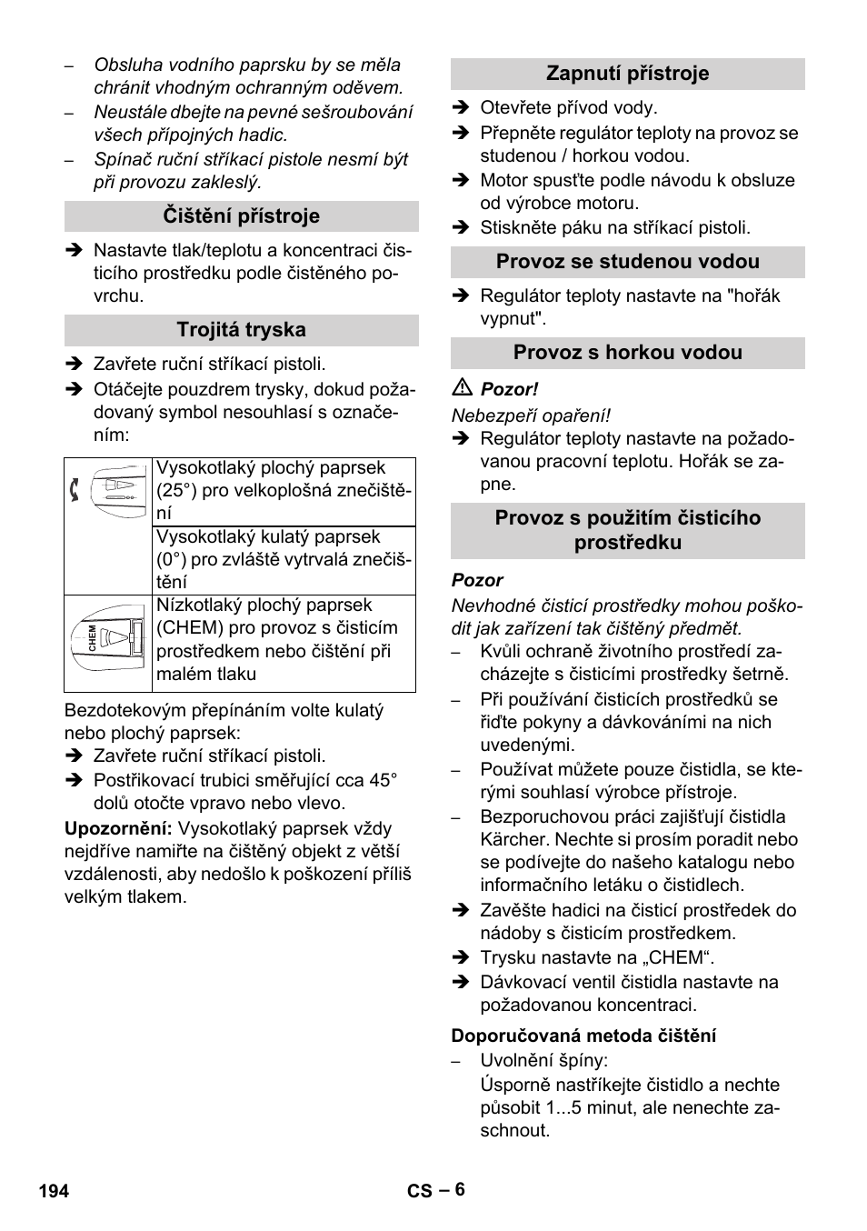 Čištění přístroje, Trojitá tryska, Zapnutí přístroje | Provoz se studenou vodou, Provoz s horkou vodou, Provoz s použitím čisticího prostředku, Doporučovaná metoda čištění | Karcher HDS 801 B User Manual | Page 194 / 332