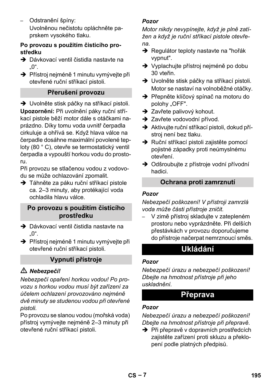 Po provozu s použitím čisticího prostředku, Přerušení provozu, Vypnutí přístroje | Ochrana proti zamrznutí, Ukládání, Přeprava, Ukládání přeprava | Karcher HDS 801 B User Manual | Page 195 / 332