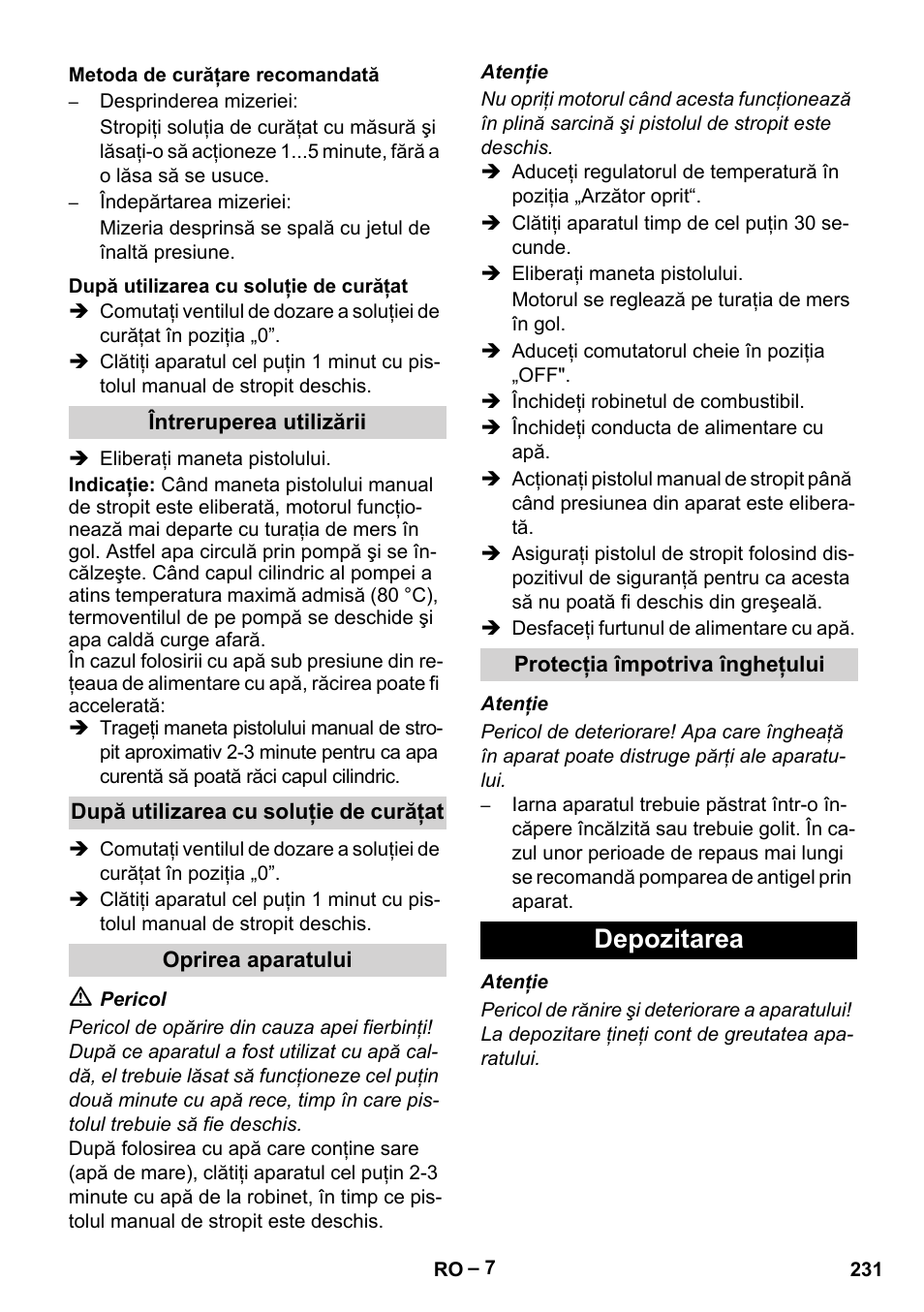 Metoda de curăţare recomandată, După utilizarea cu soluţie de curăţat, Întreruperea utilizării | Oprirea aparatului, Protecţia împotriva îngheţului, Depozitarea | Karcher HDS 801 B User Manual | Page 231 / 332