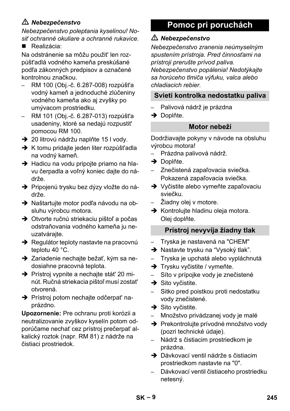 Pomoc pri poruchách, Svieti kontrolka nedostatku paliva, Motor nebeží | Prístroj nevyvíja žiadny tlak | Karcher HDS 801 B User Manual | Page 245 / 332