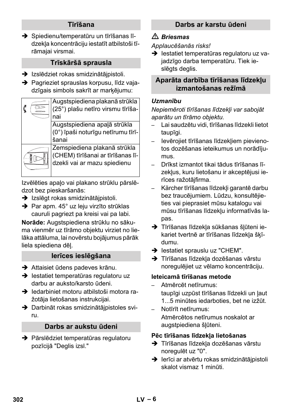 Tīrīšana, Trīskāršā sprausla, Ierīces ieslēgšana | Darbs ar aukstu ūdeni, Darbs ar karstu ūdeni, Ieteicamā tīrīšanas metode, Pēc tīrīšanas līdzekļa lietošanas | Karcher HDS 801 B User Manual | Page 302 / 332