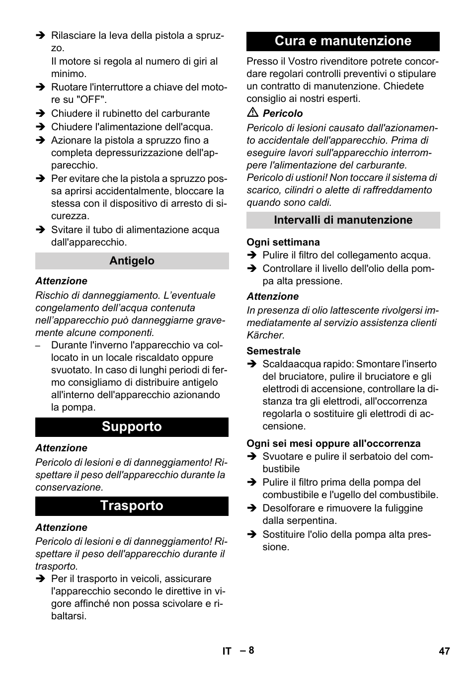 Antigelo, Supporto, Trasporto | Cura e manutenzione, Intervalli di manutenzione, Ogni settimana, Semestrale, Ogni sei mesi oppure all'occorrenza, Supporto trasporto cura e manutenzione | Karcher HDS 801 B User Manual | Page 47 / 332