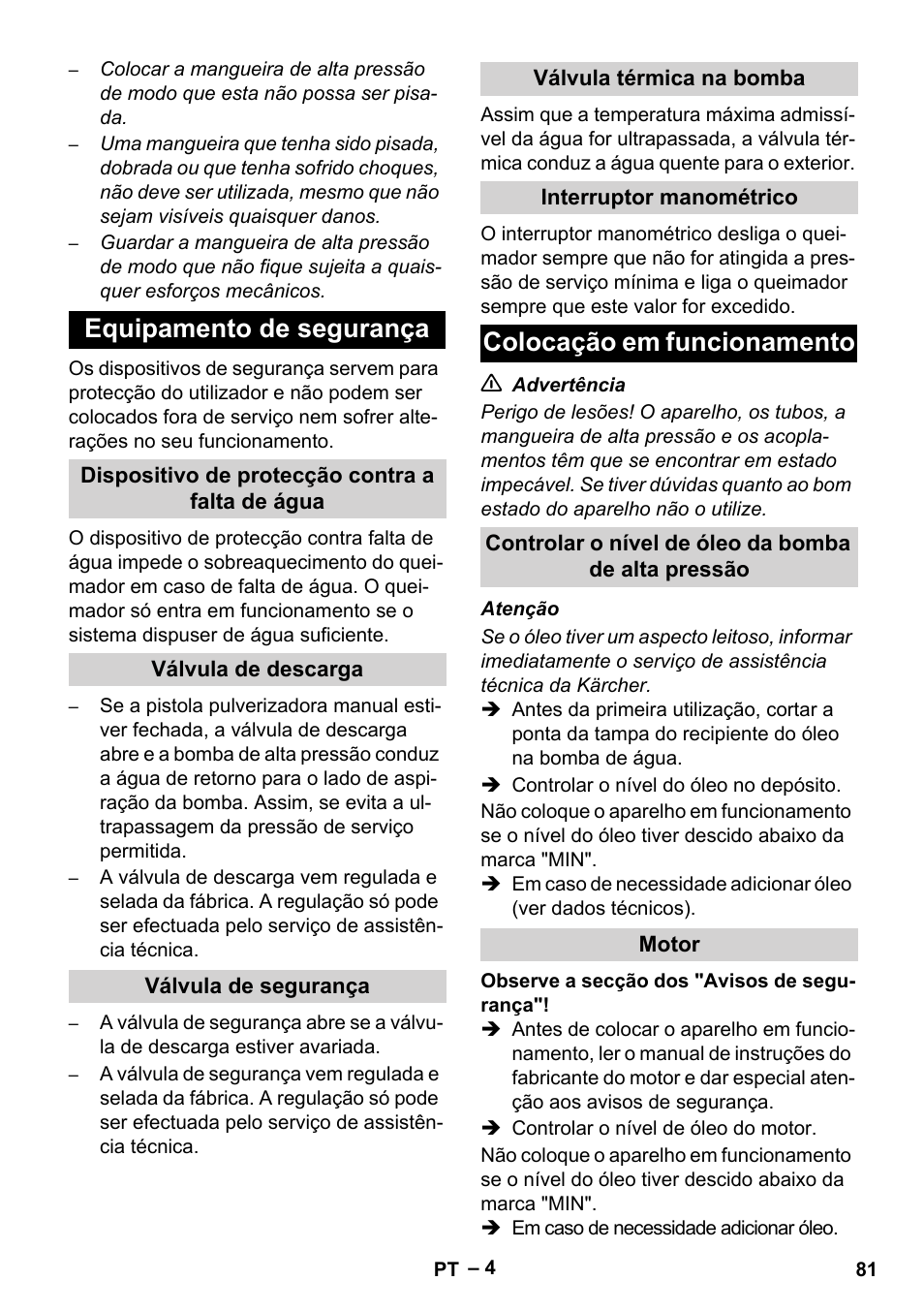 Equipamento de segurança, Dispositivo de protecção contra a falta de água, Válvula de descarga | Válvula de segurança, Válvula térmica na bomba, Interruptor manométrico, Colocação em funcionamento, Controlar o nível de óleo da bomba de alta pressão, Motor | Karcher HDS 801 B User Manual | Page 81 / 332