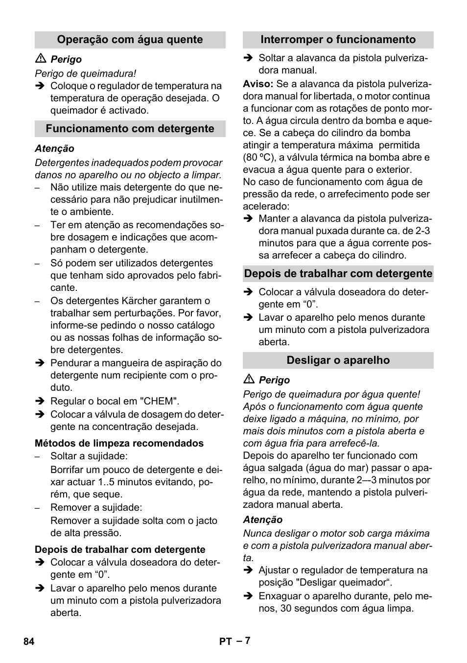 Operação com água quente, Funcionamento com detergente, Métodos de limpeza recomendados | Depois de trabalhar com detergente, Interromper o funcionamento, Desligar o aparelho | Karcher HDS 801 B User Manual | Page 84 / 332