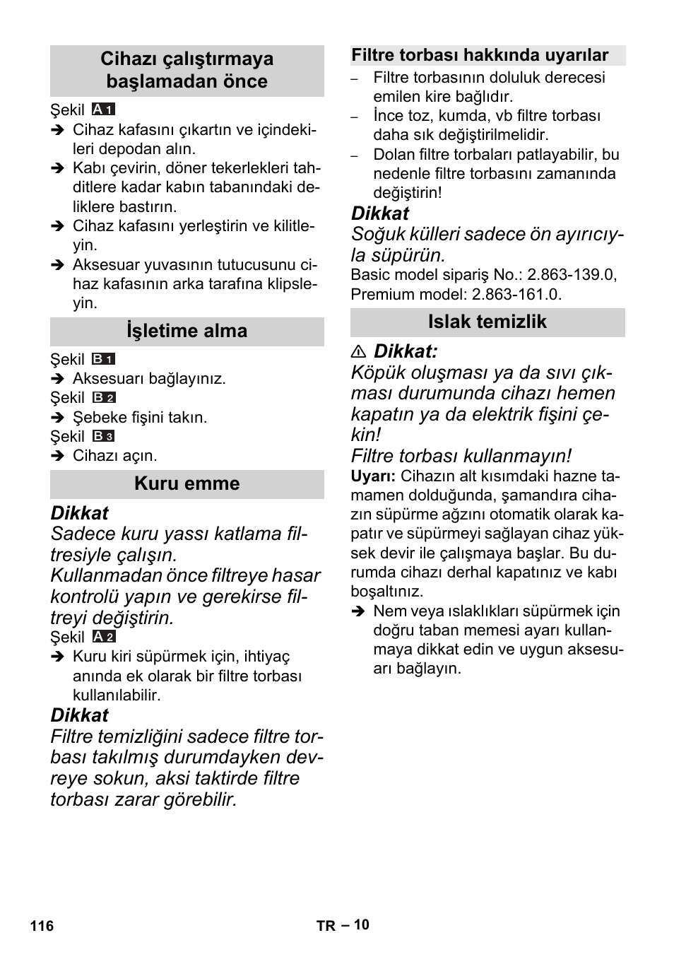 Cihazı çalıştırmaya başlamadan önce, Işletime alma, Kuru emme | Filtre torbası hakkında uyarılar, Islak temizlik | Karcher MV 5 User Manual | Page 116 / 260