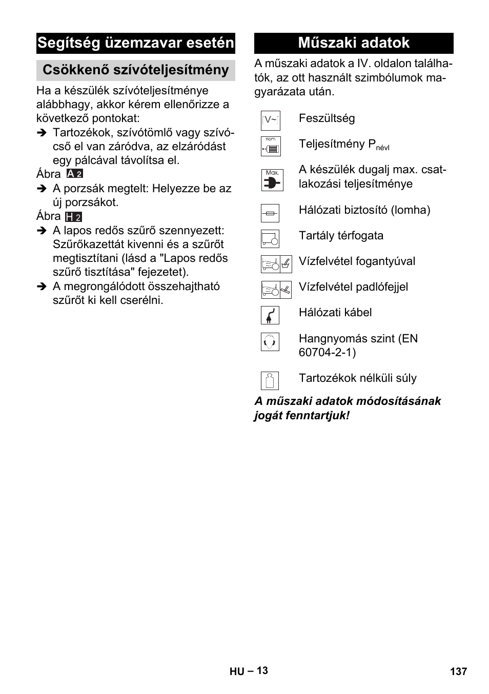 Segítség üzemzavar esetén, Csökkenő szívóteljesítmény, Műszaki adatok | Karcher MV 5 User Manual | Page 137 / 260